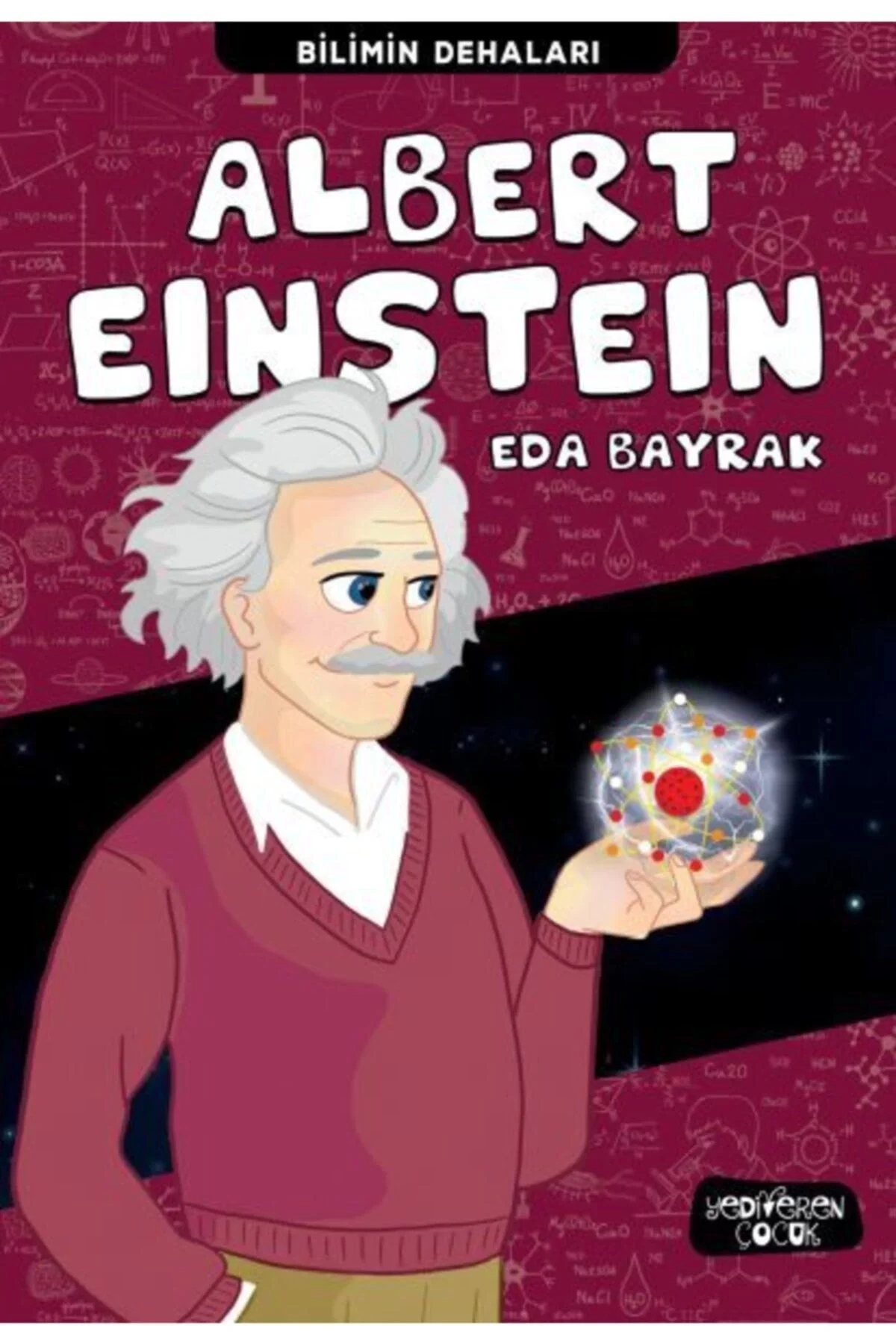 Bilimin Dehaları Albert Eınsteın Eda Bayrak Yediveren