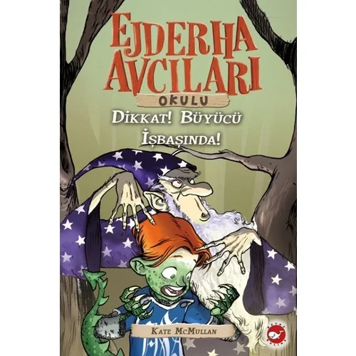 Ejderha Avcıları Okulu 11-Dikkat!Büyücü İş Başında! Beyaz Balina