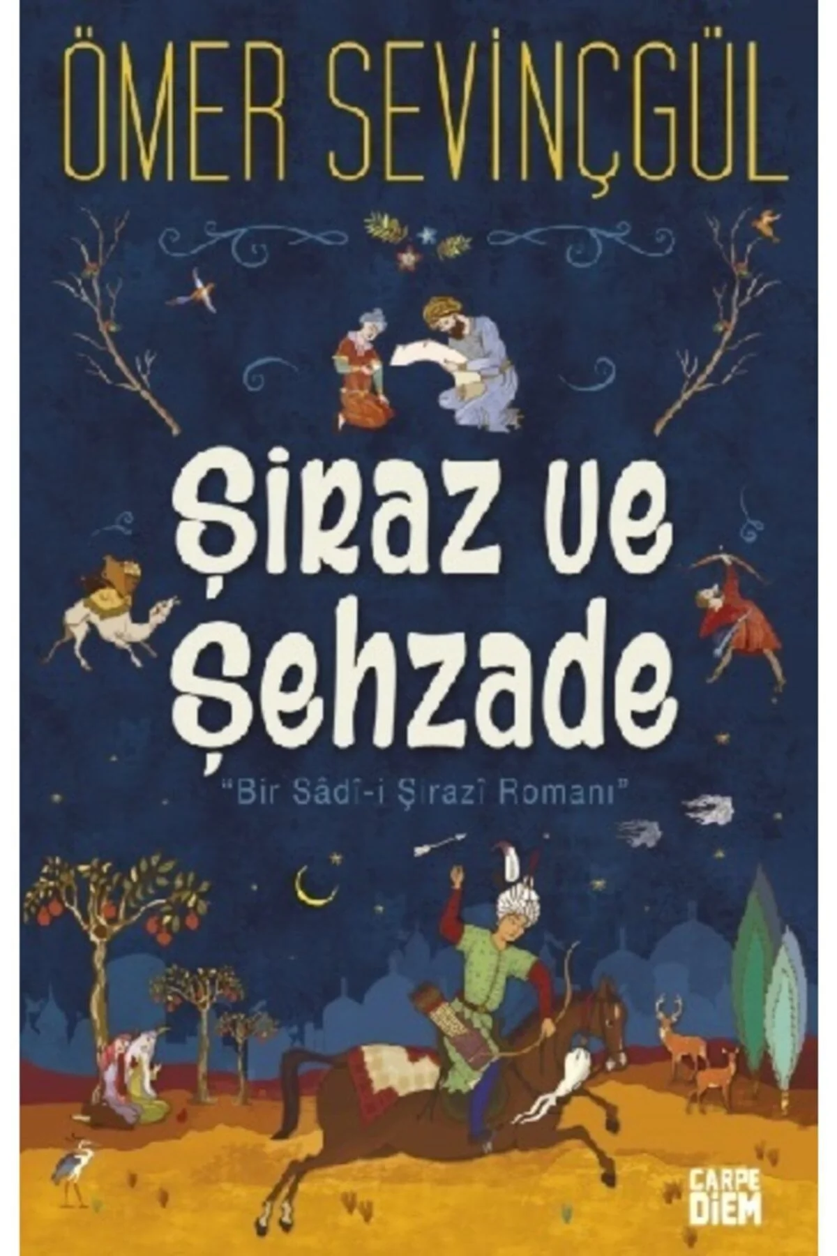 Şiraz Ve Şehzade Tılsımlı Serüvenler Ö. Sevinçgül Carpediem