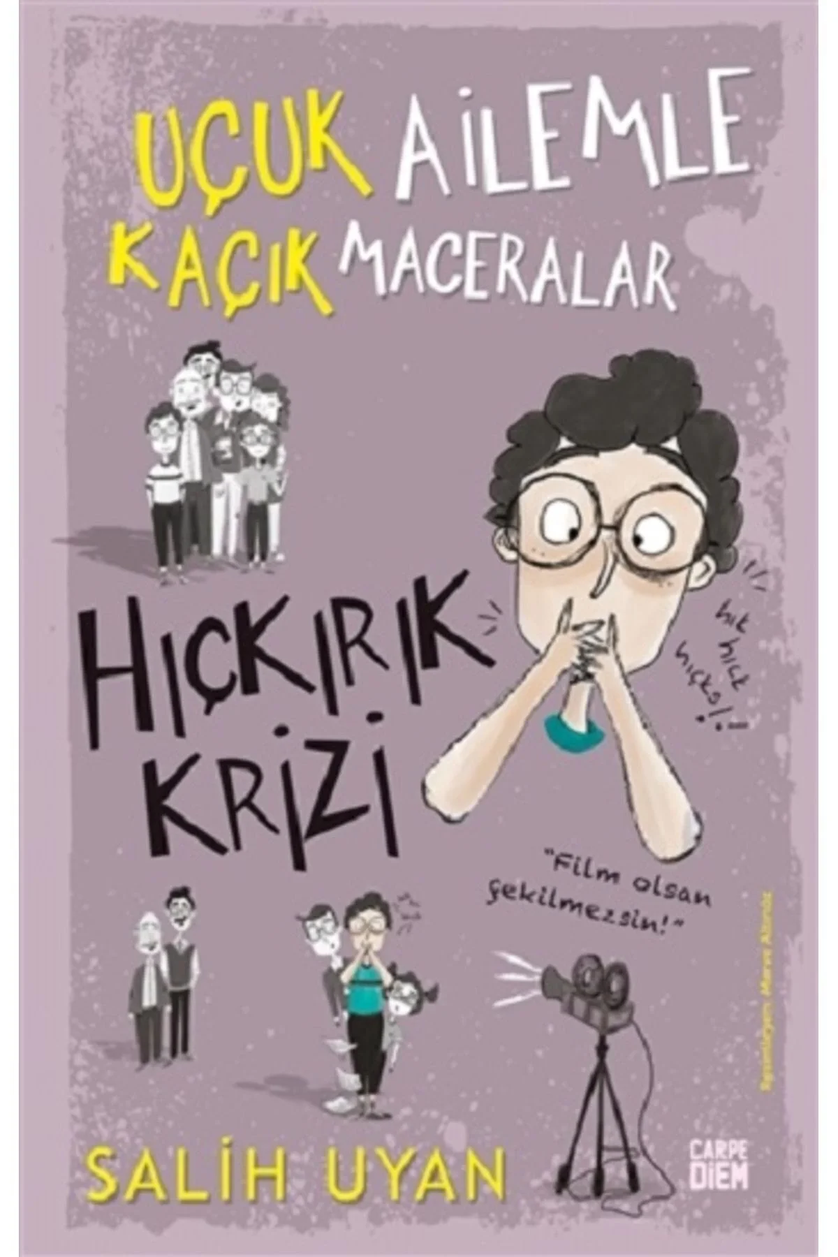 Hıçkırık Krizi Uçuk Ailemle Kaçık Maceralar S.Uyan Carpe Dıem