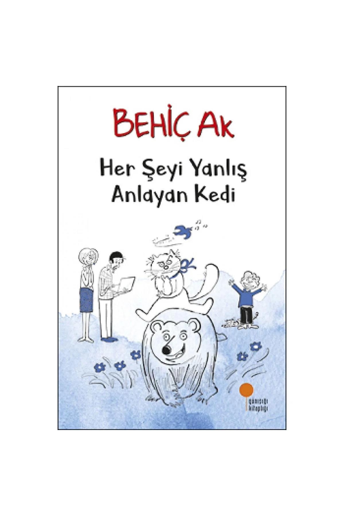 Herşeyi Yanlış Anlayan Kedi Behiç Ak Günışığı