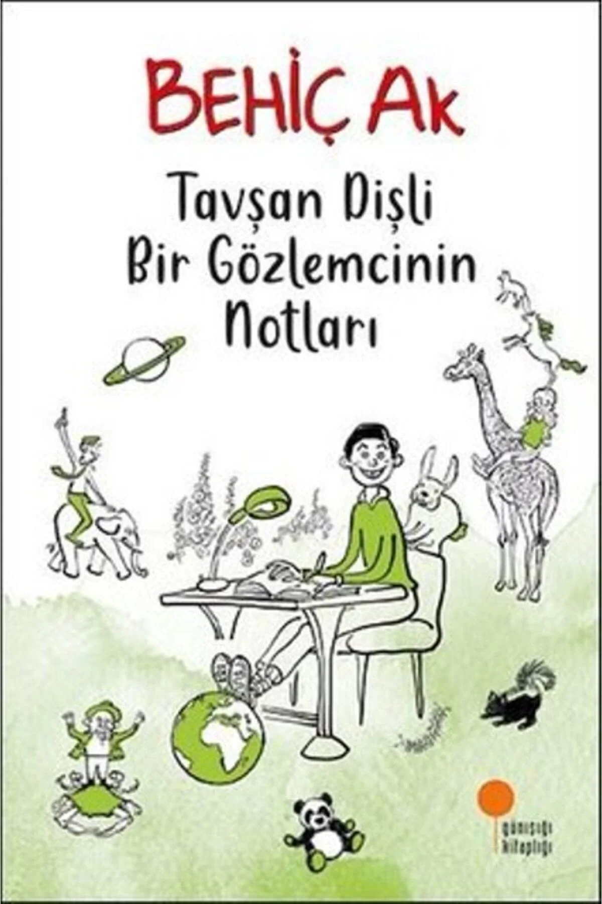 Tavşan Dişli Bir Gözlemcinin Notları Behiç Ak Günışığı