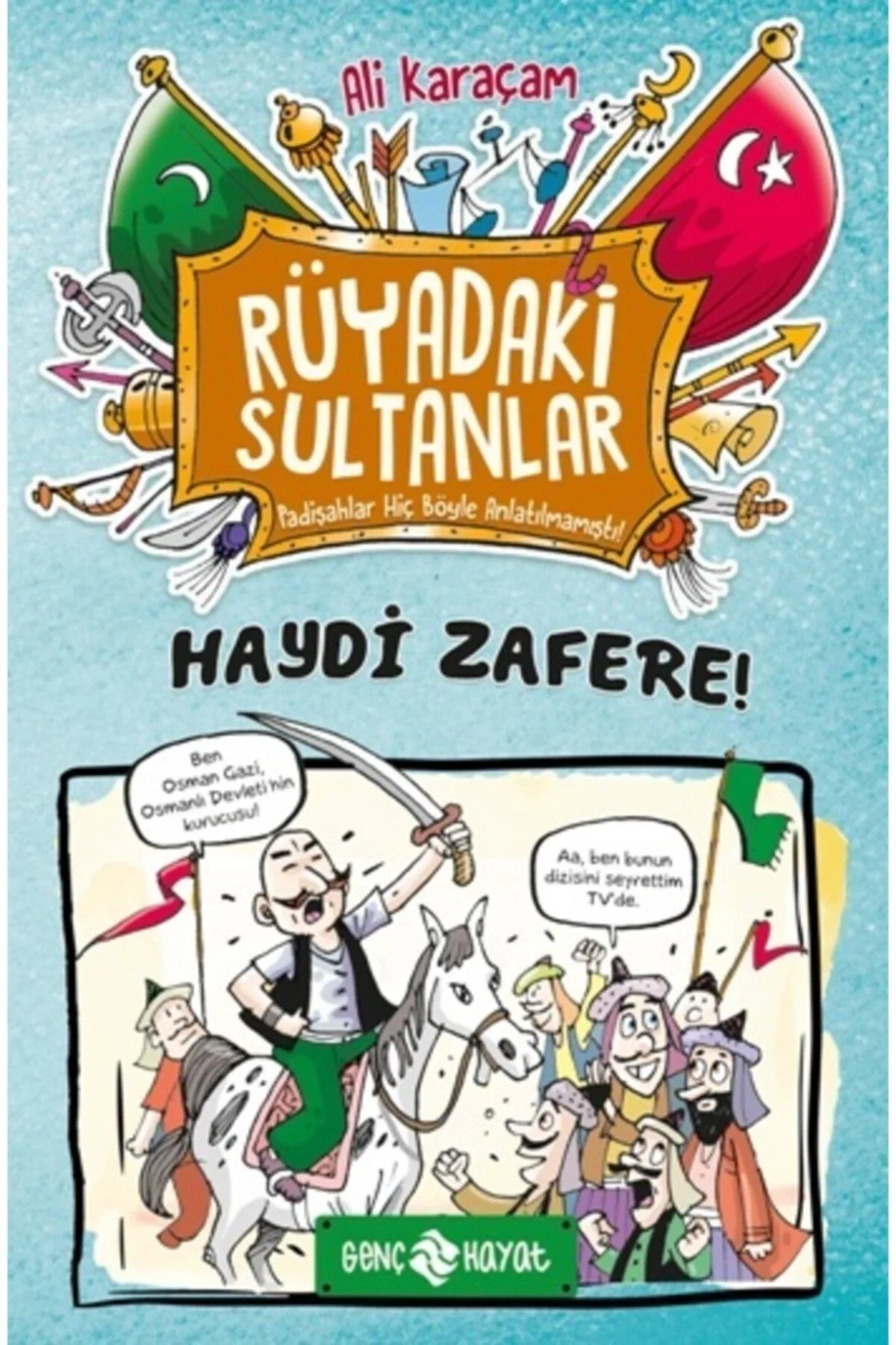 Serdarın Tarih Yolculuğu 1 Haydi Zafere Ali Karaçam Hayat