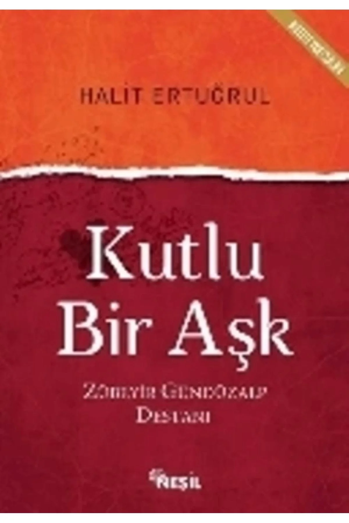 Kutlu Bir Aşk Zübeyir Gündüzalp Destanı Halit Ertuğrul