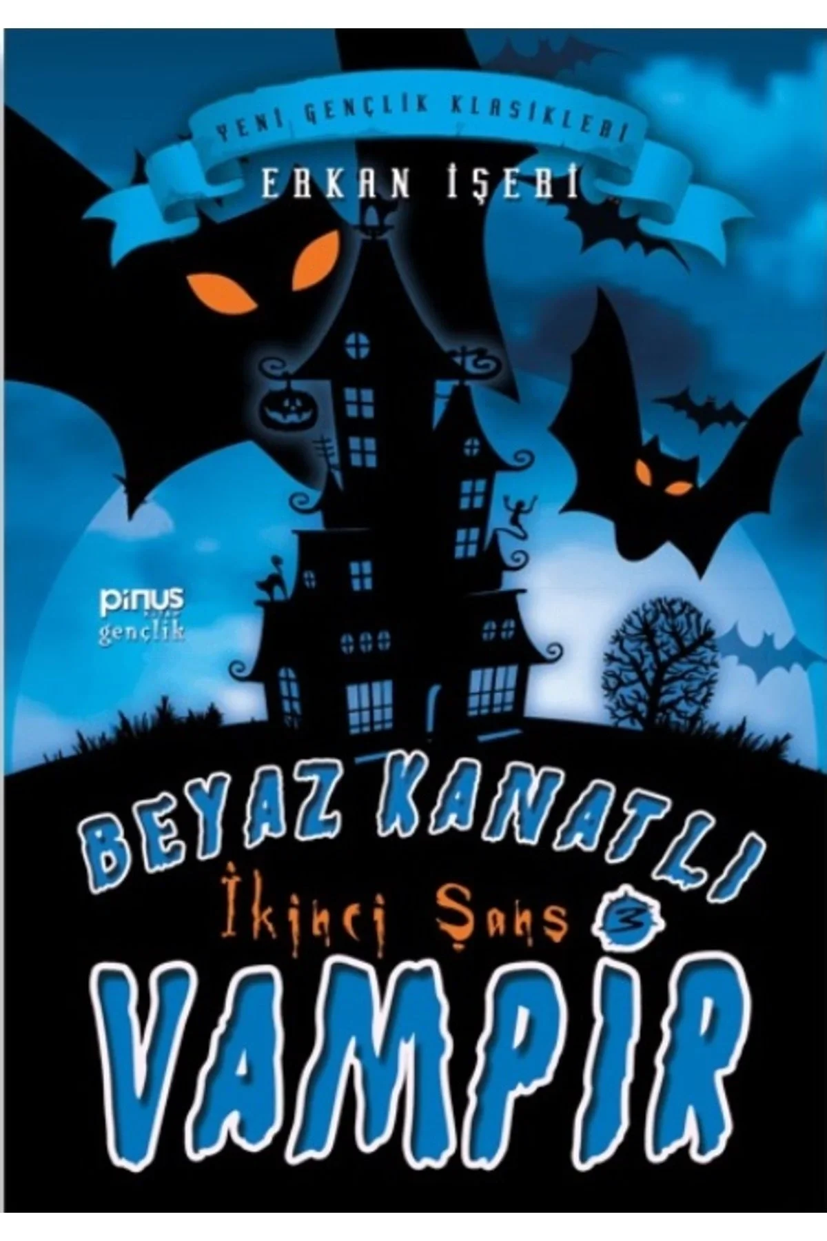 Beyaz Kanatli Vampir 3 Ikinci Şans Erkan Işeri Pinus