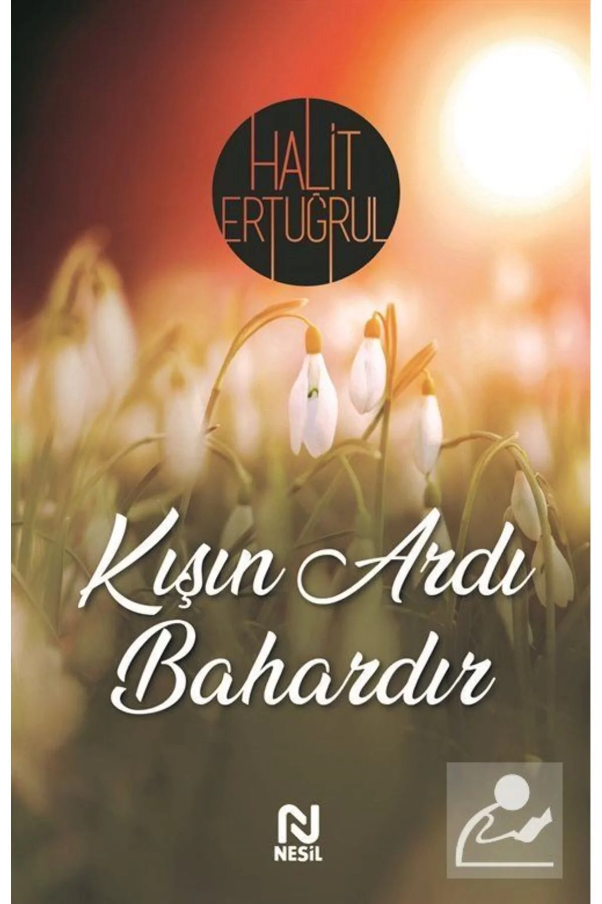 Kışın Ardı Bahardır Halit Ertuğrul Nesil Basım