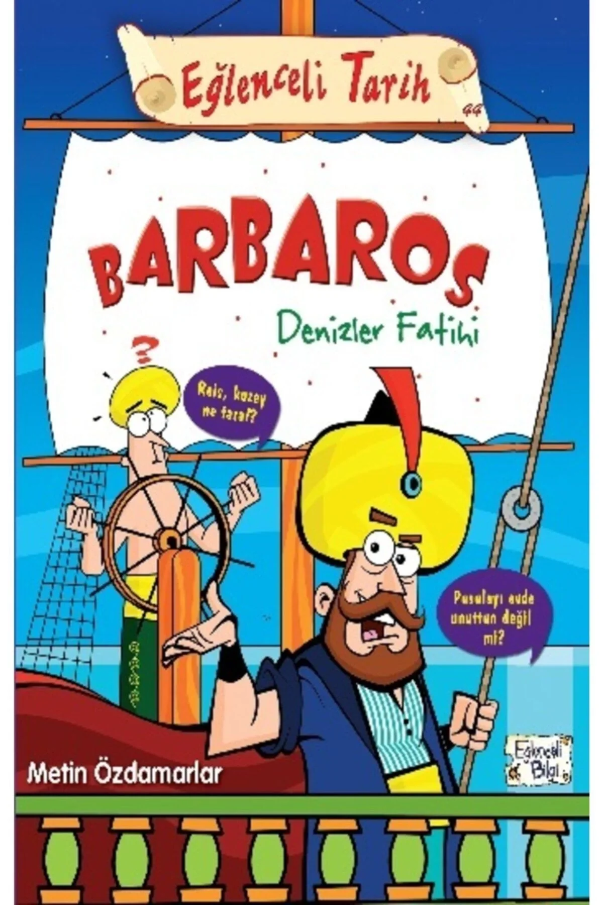 Barbaros Denizler Fatihi Eğlenceli Bilgi Yarışma Kitabı