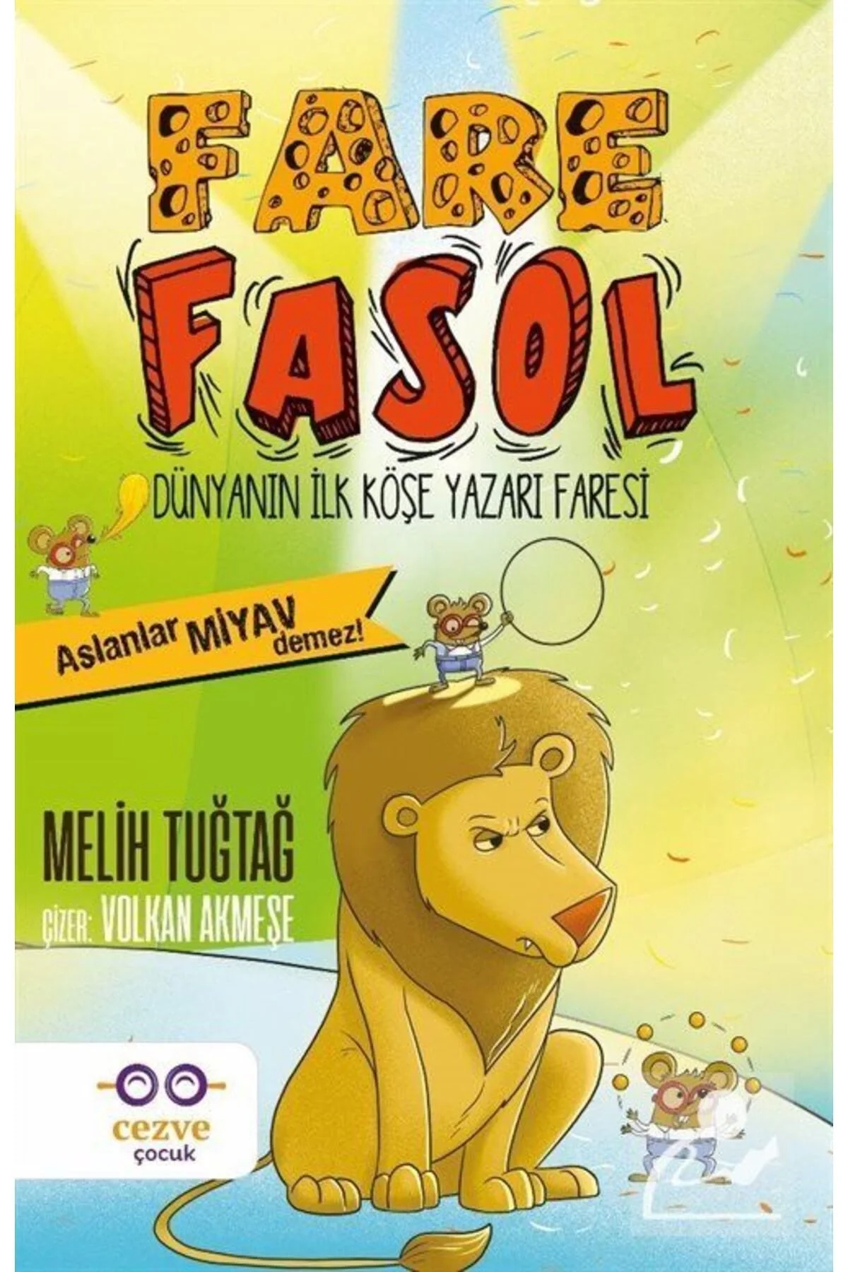 Fare Fasol Dünyanın İlk Köşe Yazarı Faresi Cezve Çocuk