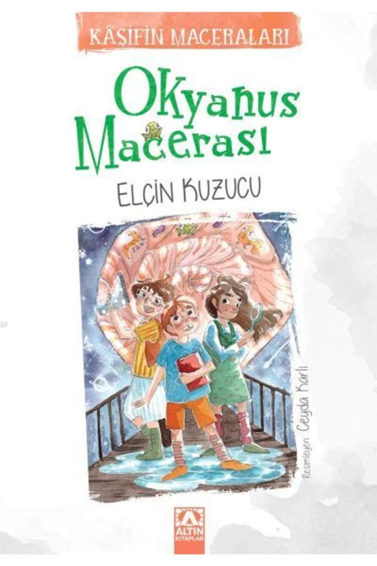 Kaşi̇Fi̇N Maceralari Okyanus Macerasi Elçi̇N Kuzucu Altın Kitap