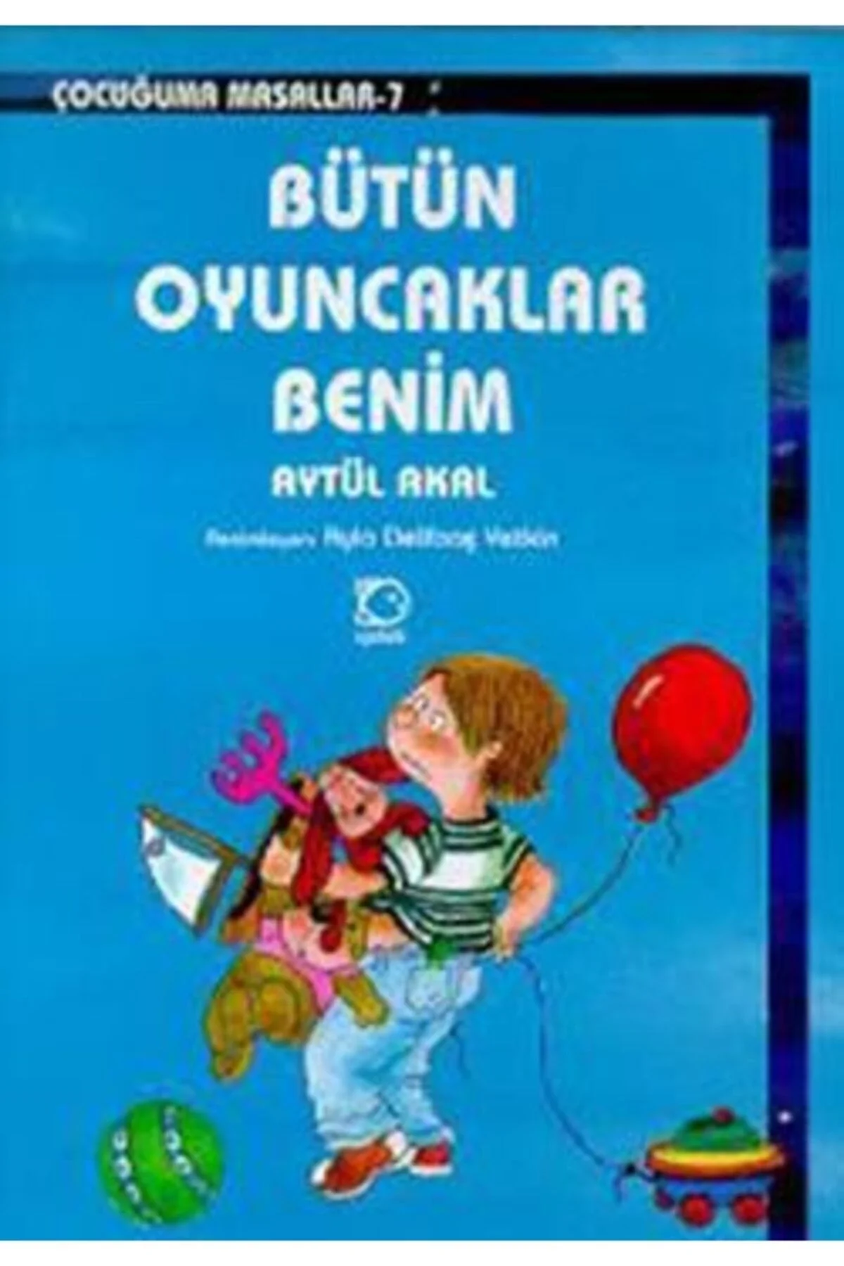 Bütün Oyuncaklar Benim Uçanbalık