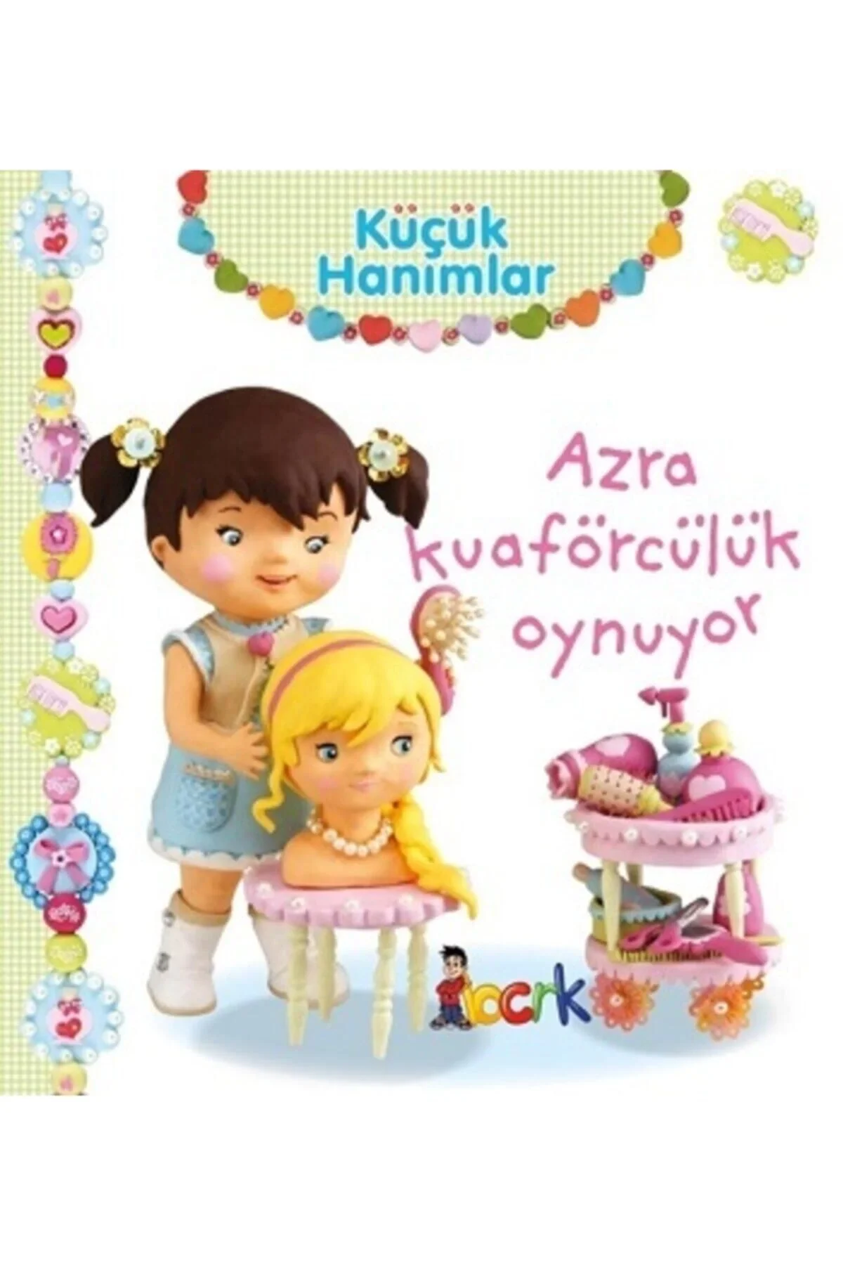 Küçük Hanımlar Azra Kuaförcülük Oynuyor Bıcırık