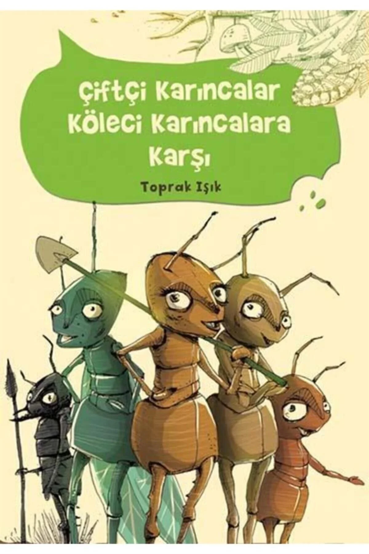 Çiftçi Karıncalar Köleci Karıncalara Karşı T.Işık Tudem
