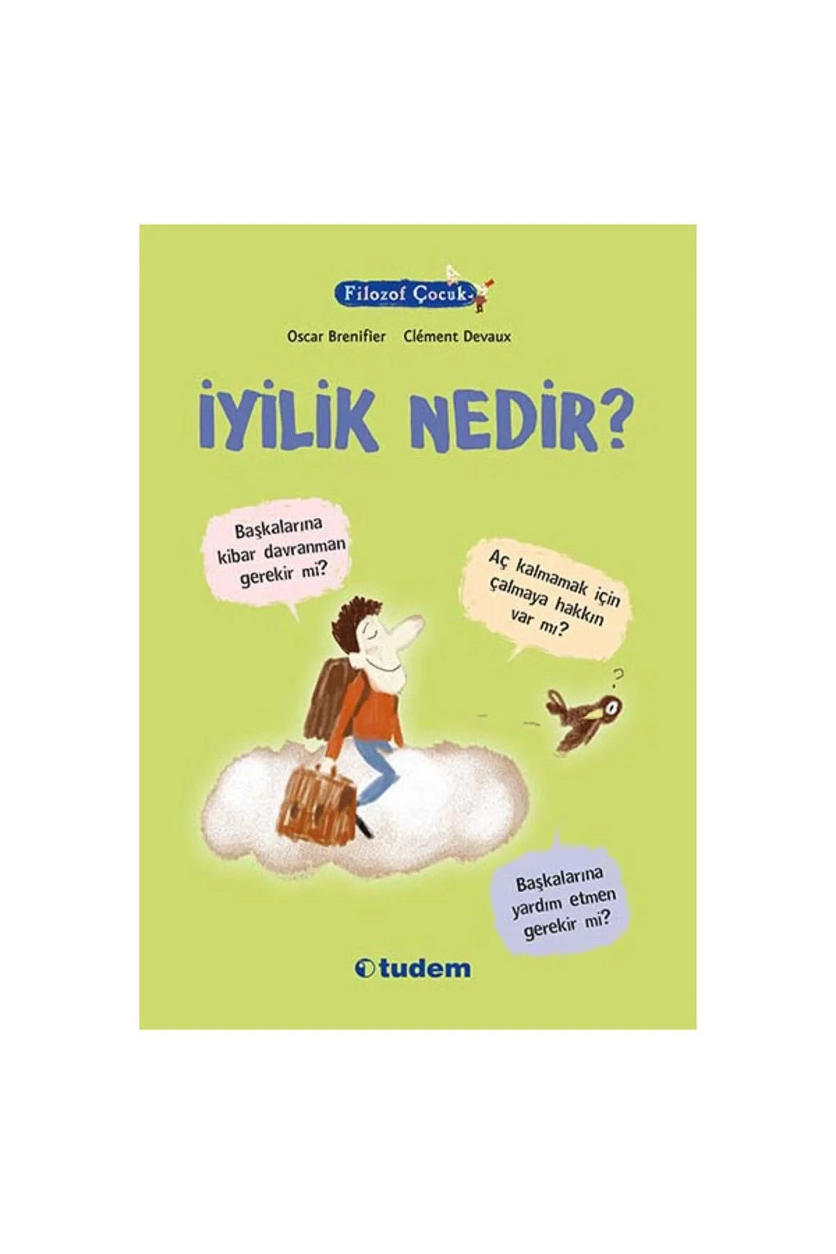 Filozof Çocuk İyilik Nedir ? Tudem