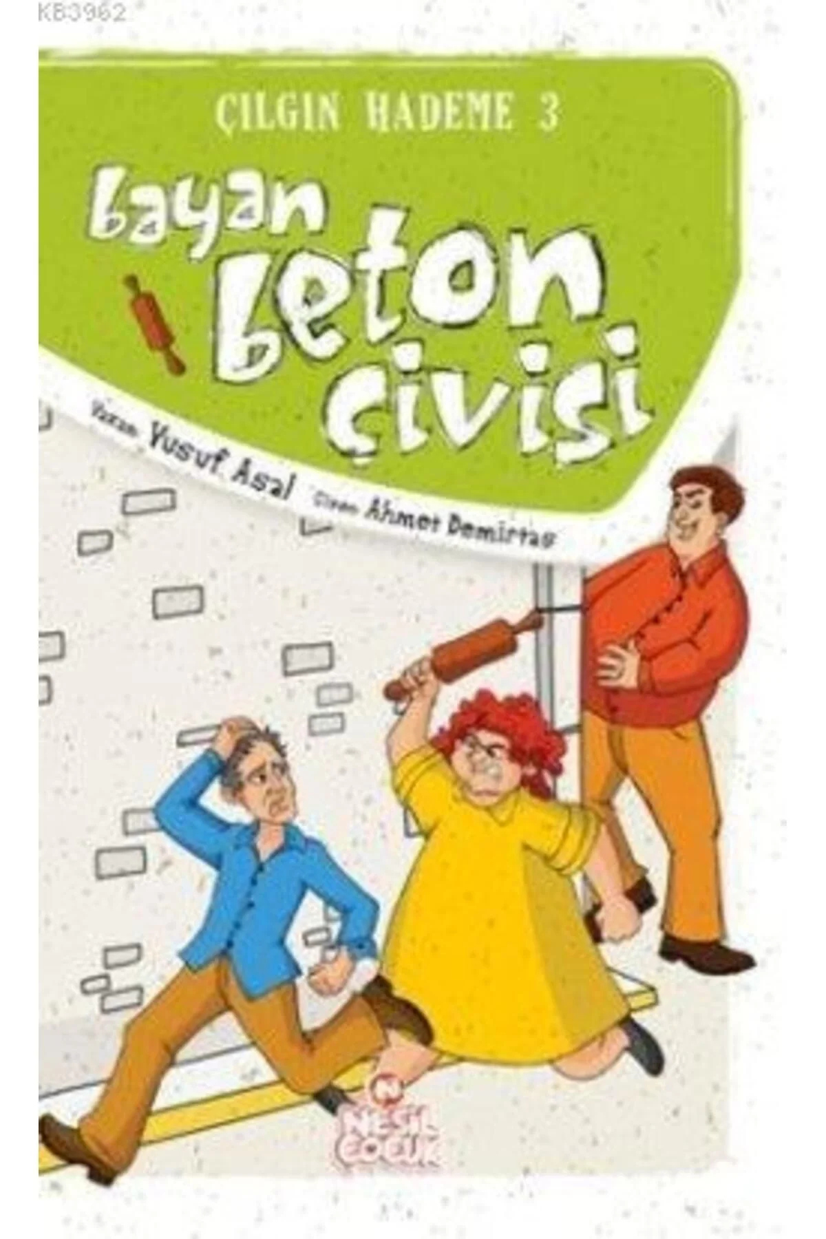 Bayan Beton Çivisi - Çılgın Hademe Serisi-3 Nesil Çocuk