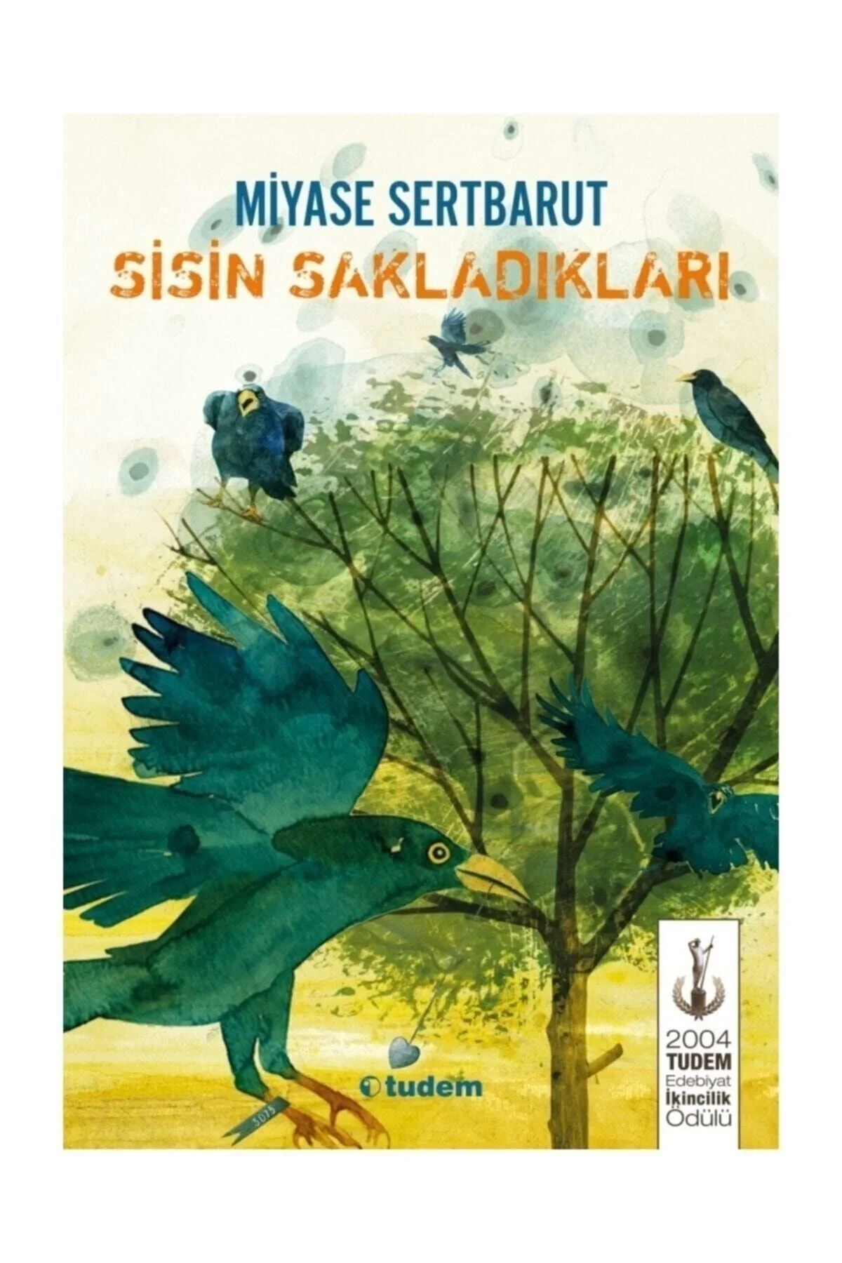 Sisin Sakladıkları 1 Miyase Sertbarut Tudem