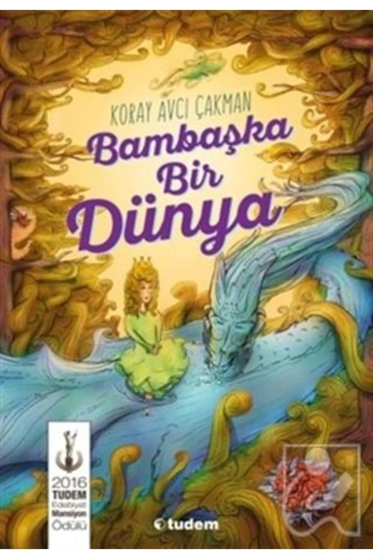 Bambaşka Bir Dünya Koray Avcı Çakman Tudem