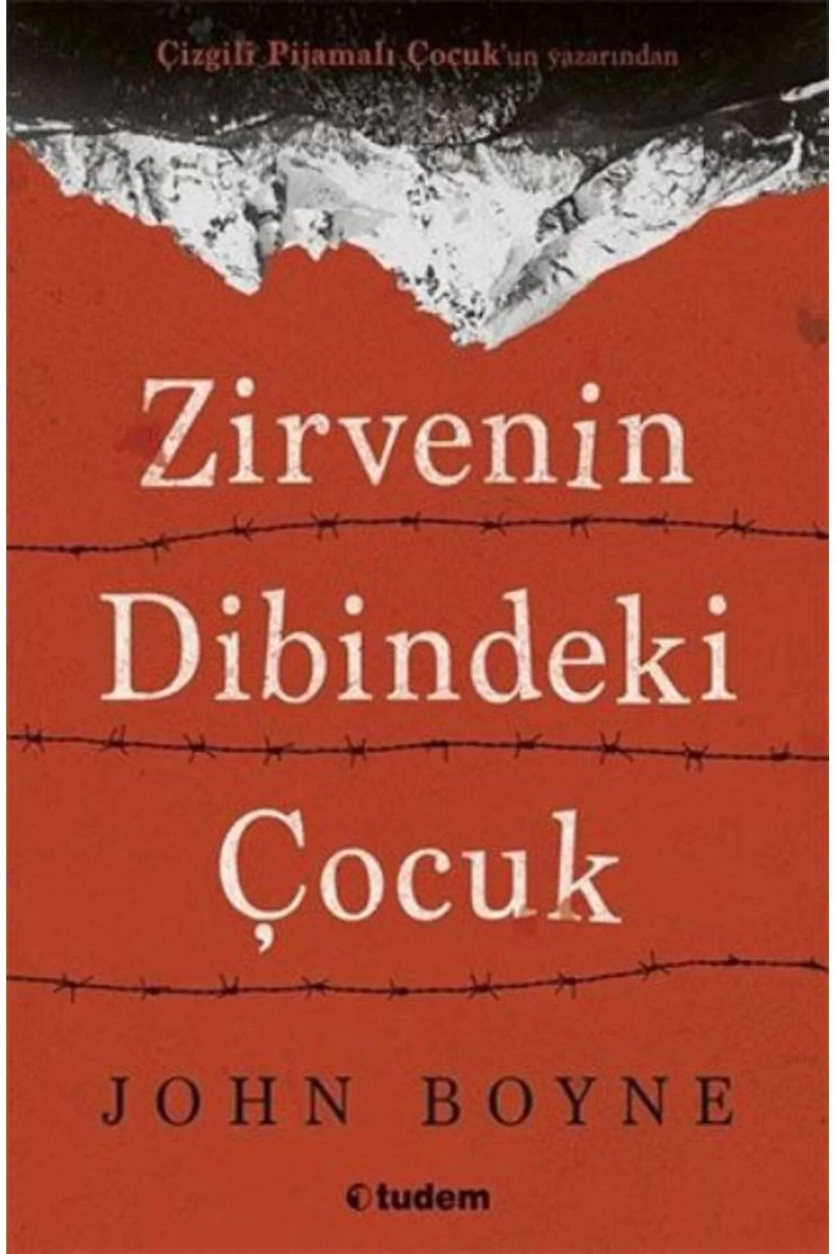 Zirvenin Dibindeki Çocuk John Boyne Tudem