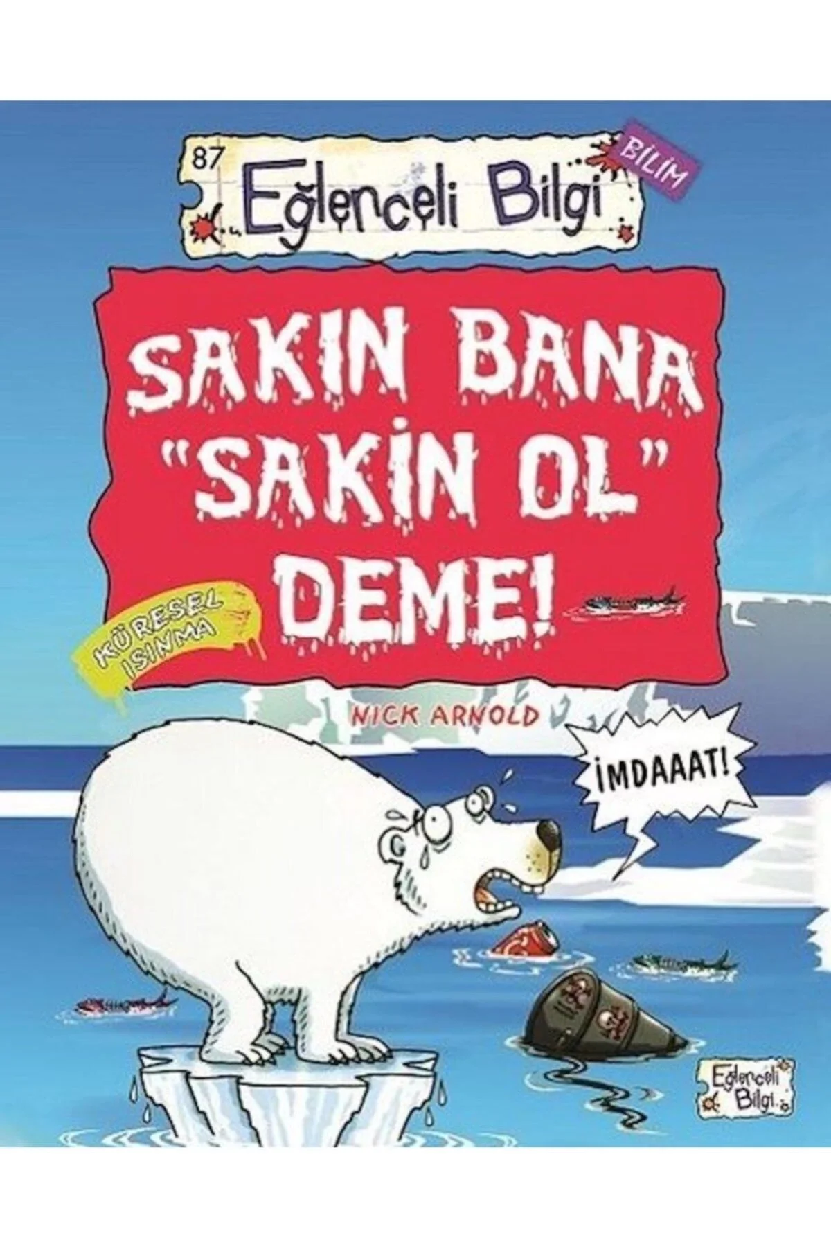 Sakın Bana Sakin Ol Deme Eğlenceli Bilgi