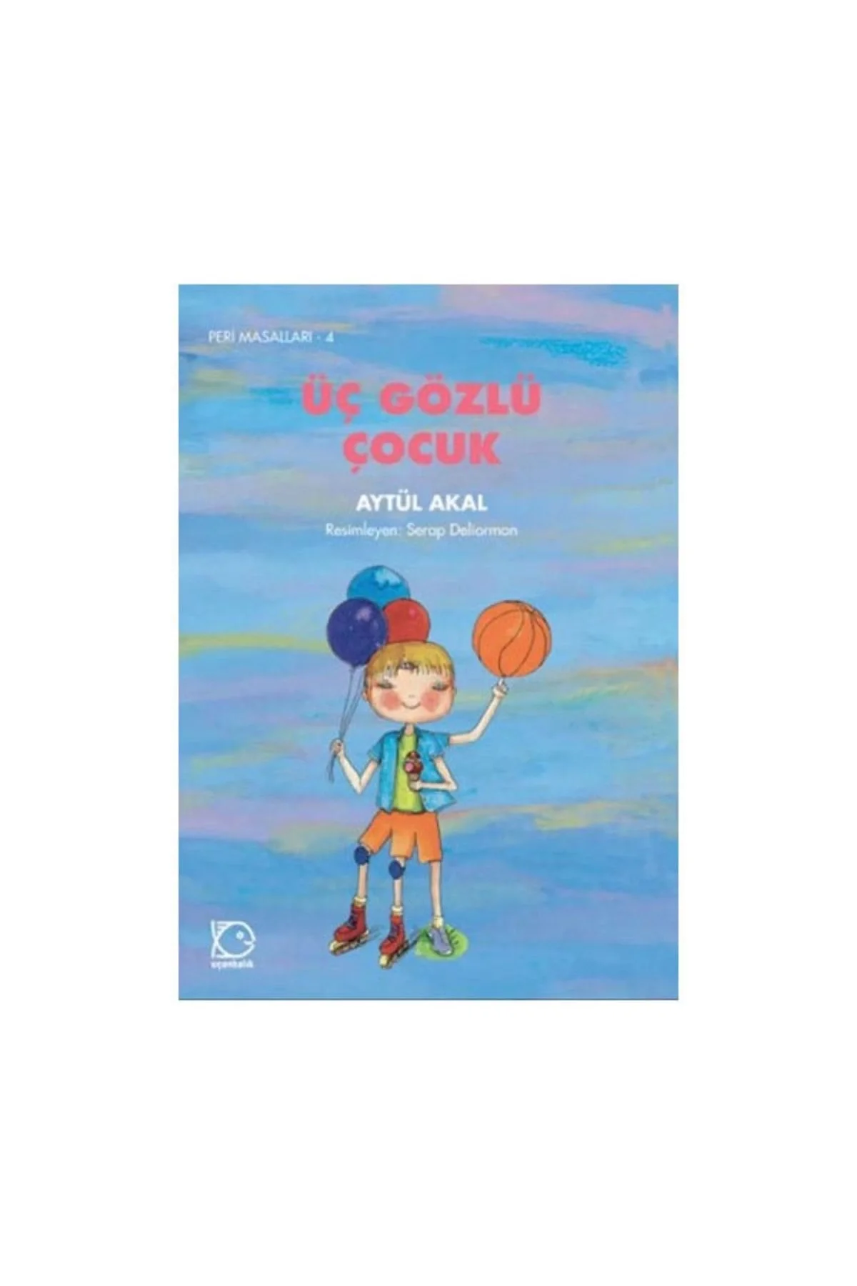 Üç Gözlü Çocuk Peri Uçanbalık