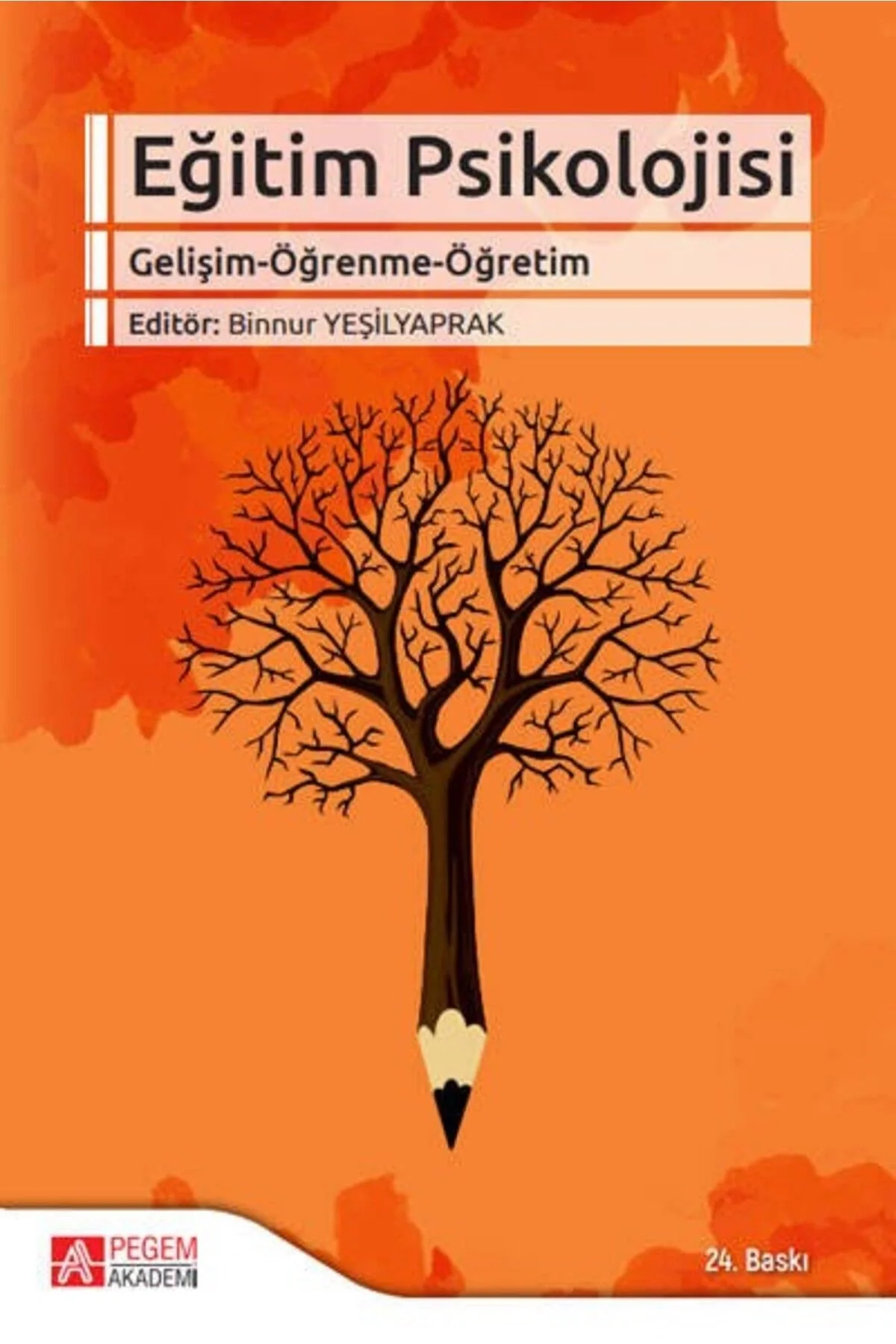 Pegem Eğitim Psikolojisi Binnur Yeşilyaprak