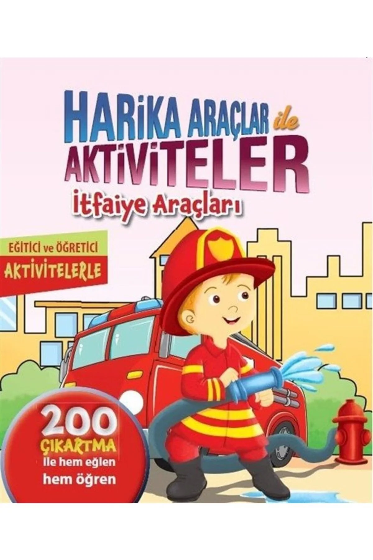 İtfaiye Araçları Harika Araçlar İle Aktiviteler 200 Çıkartma Revzen
