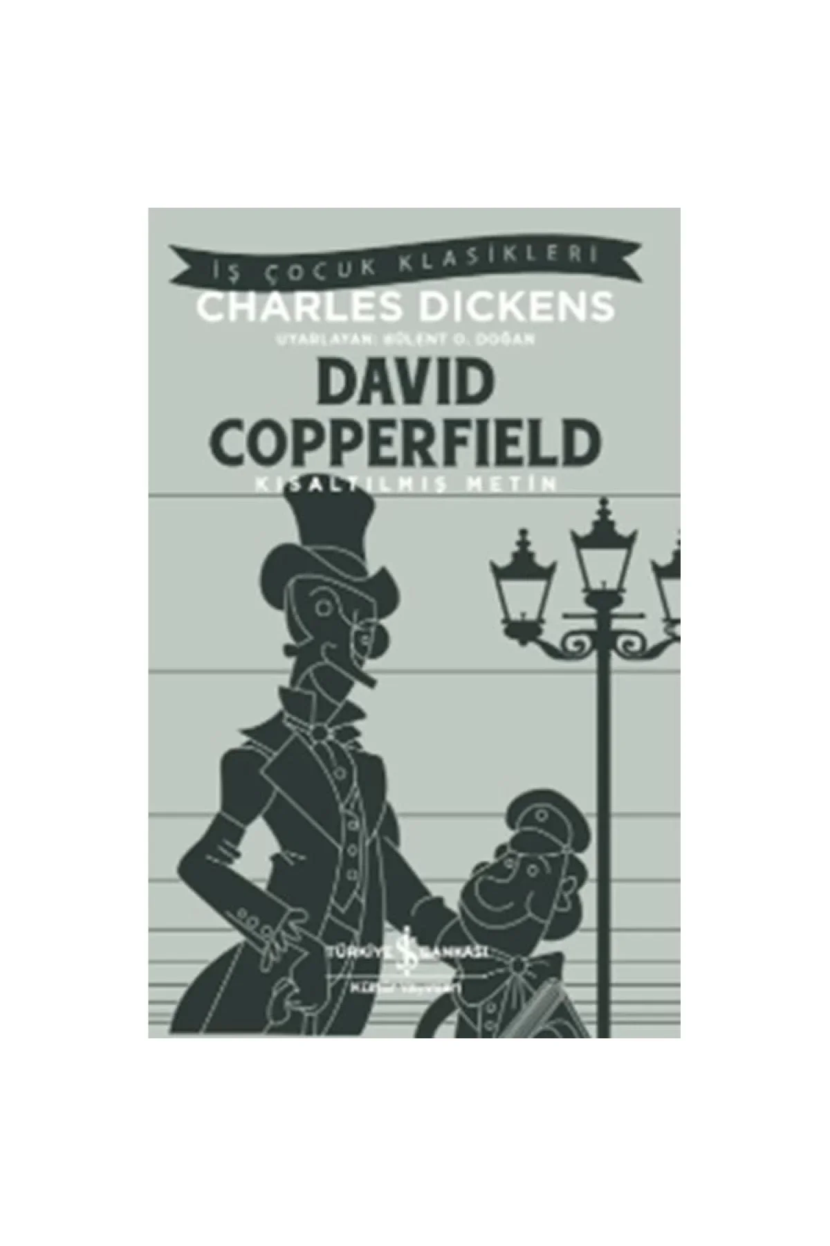 Davıd Copperfıeld Kısaltılmış Metin C. Dıckens İş Bankası