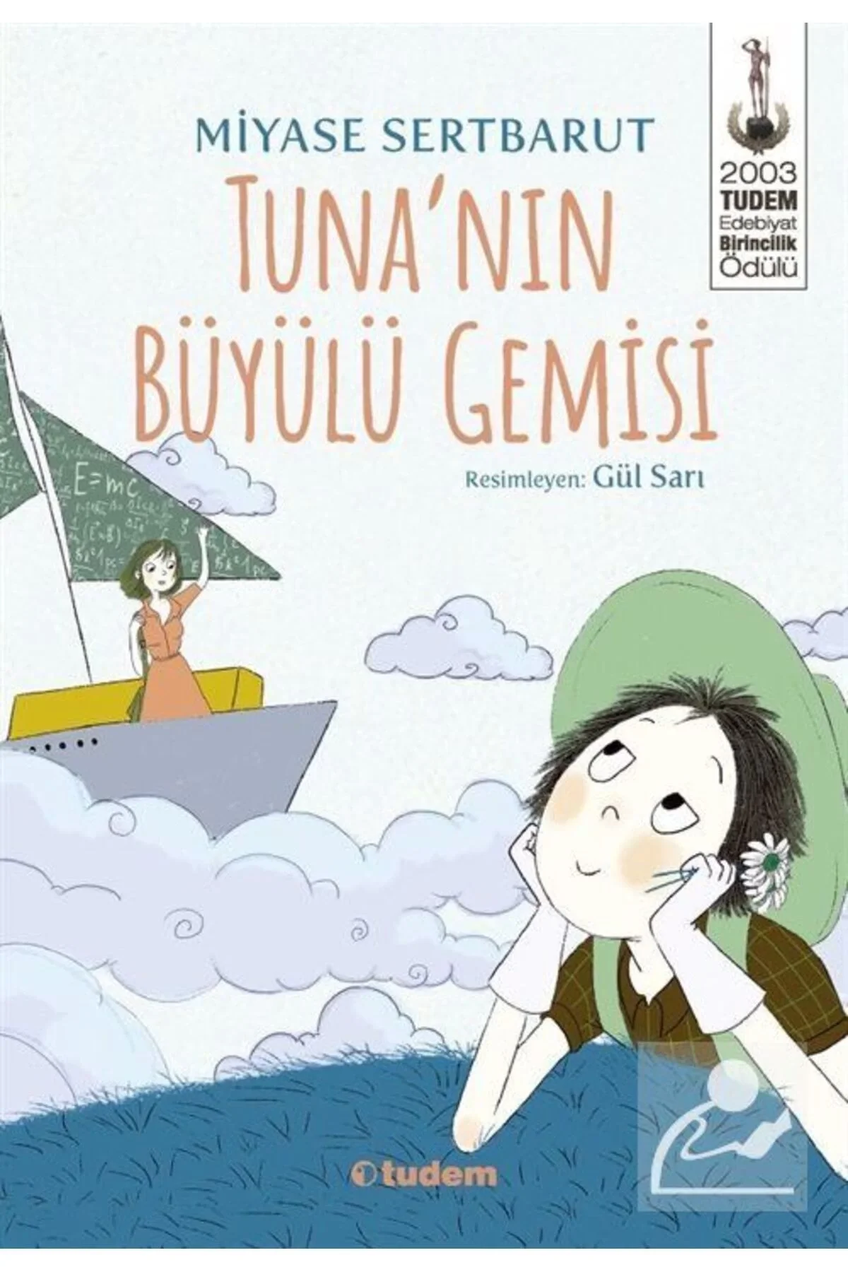 Tunanın Büyülü Gemisi Miyase Sertbarut Tudem