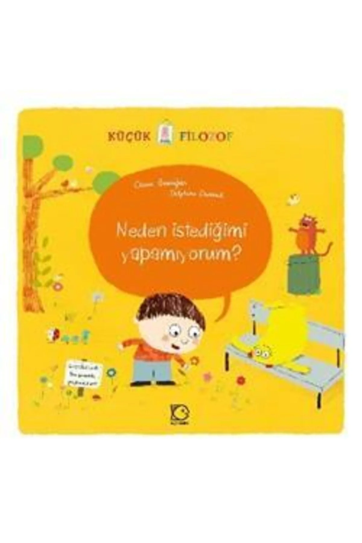 Küçük Filozof Neden İstediğimi Yapamıyorum ? Tudem