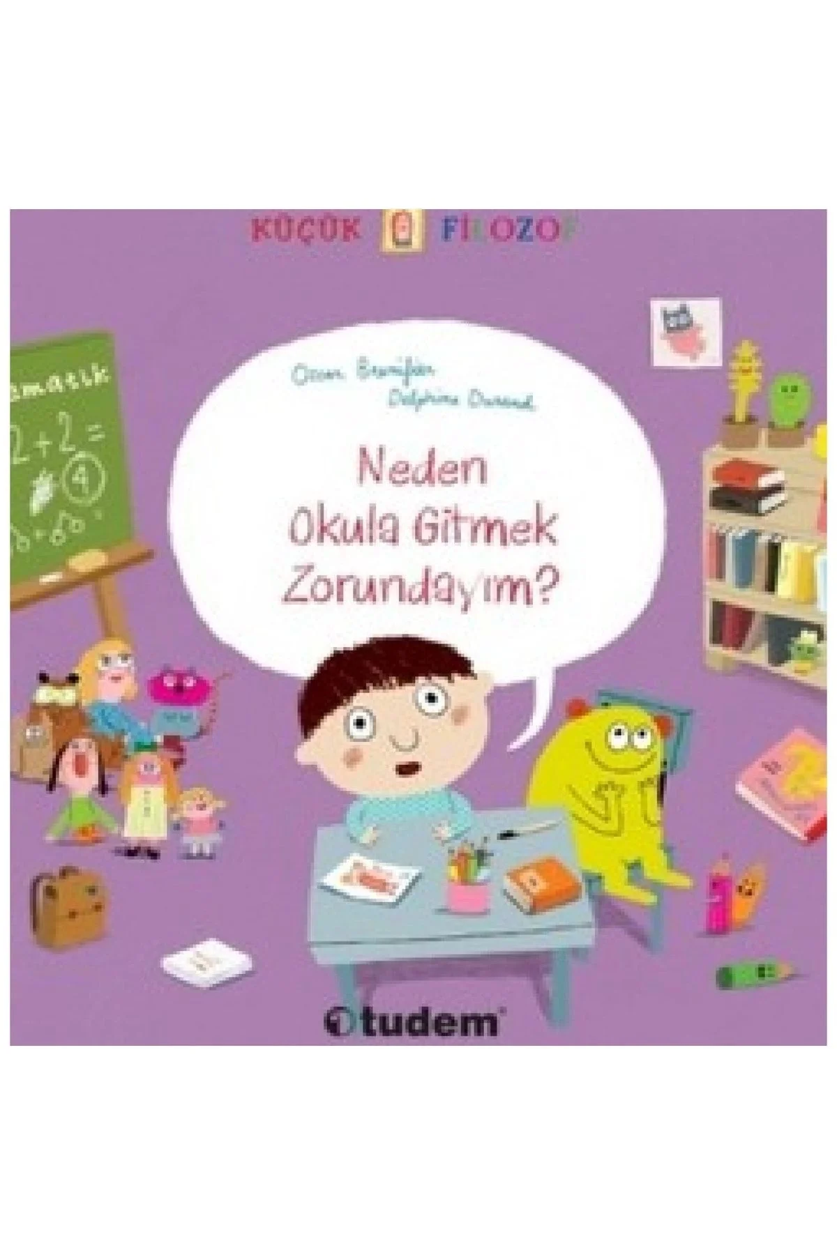 Küçük Filozof Neden Okula Gitmek Zorundayım