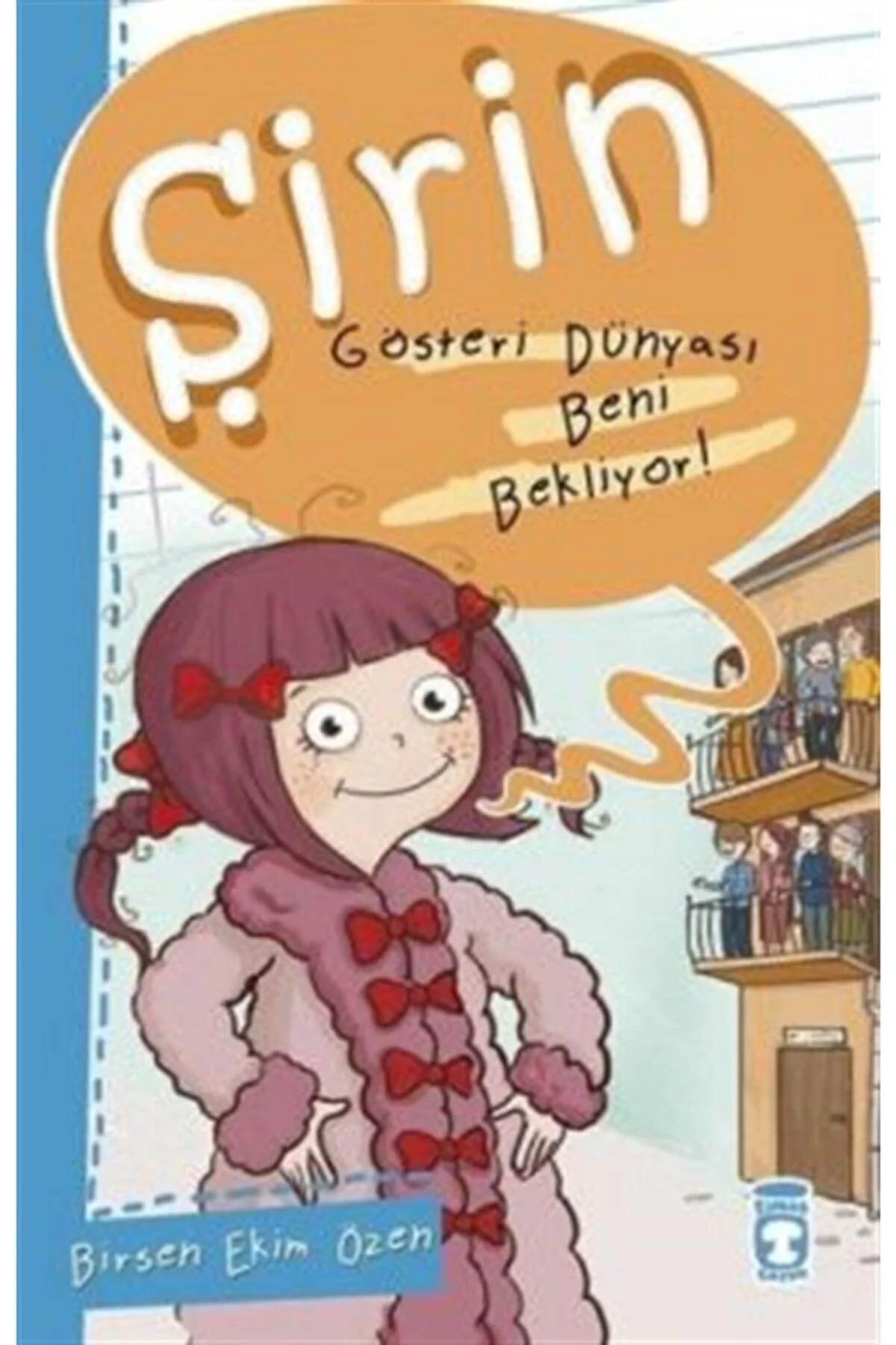 Şirin Gösteri Dünyası Beni Bekliyor Timaş Çocuk