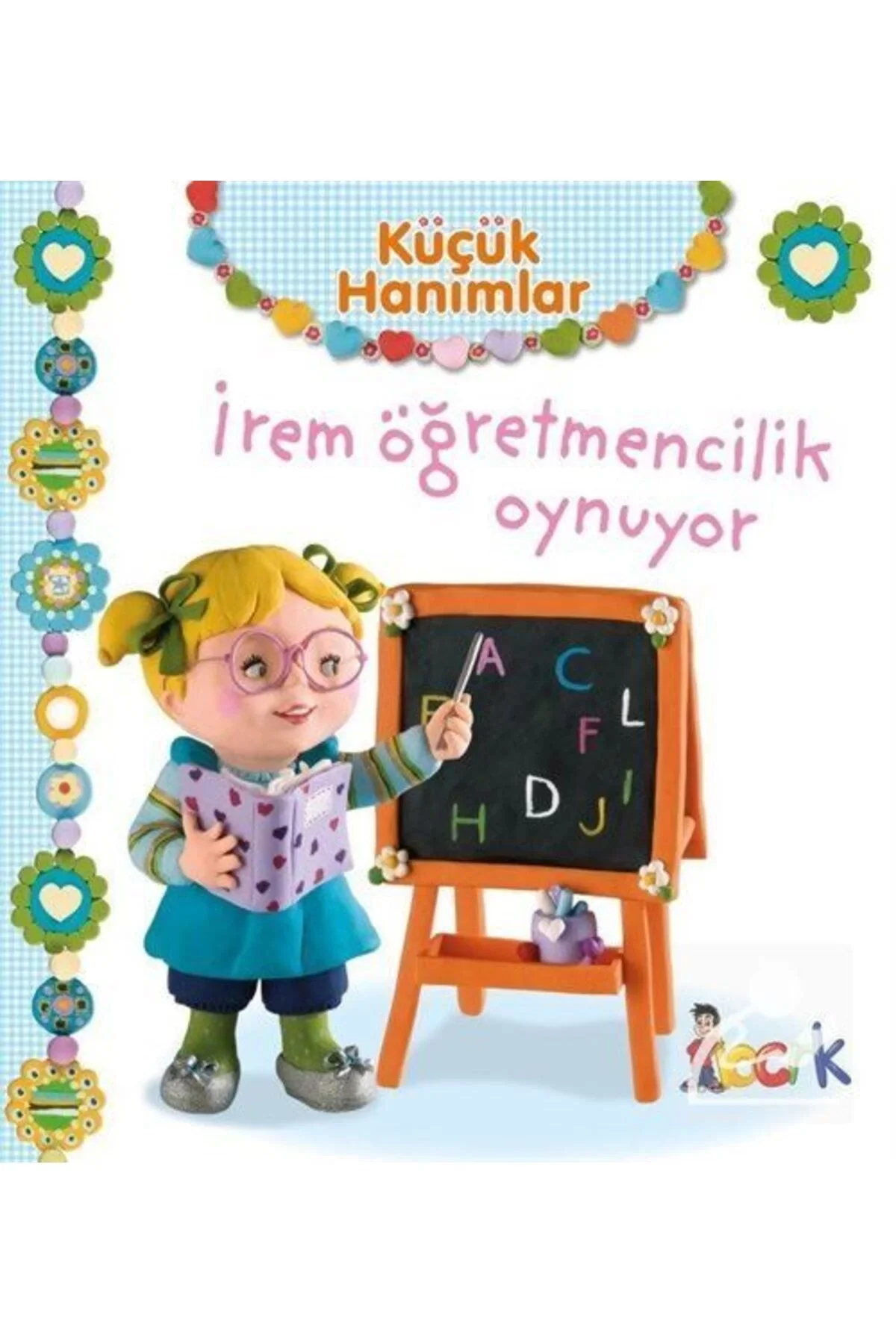Küçük Hanımlar İrem Öğretmencilik Oynuyor Bıcırık