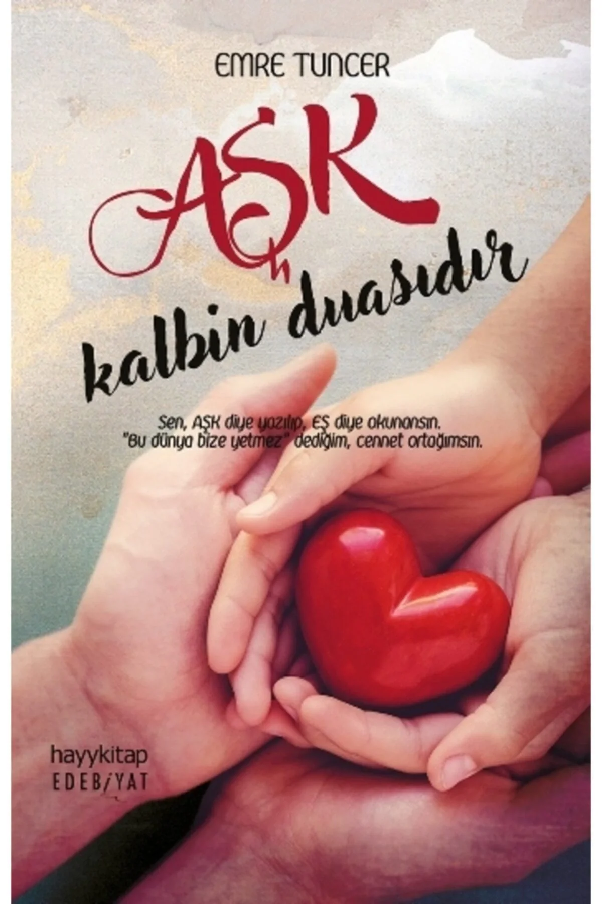Aşk Kalbin Duasıdır Hayykitap