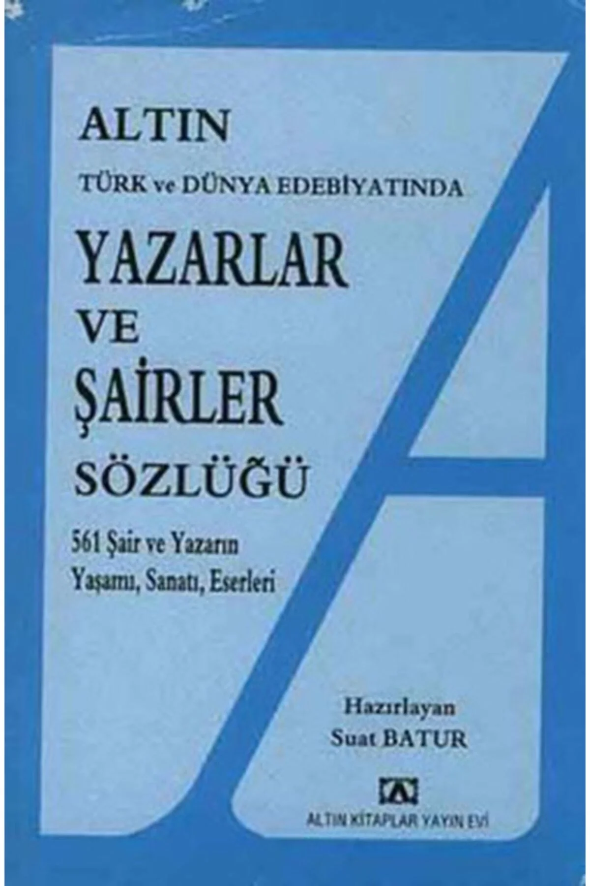 Altın Yazarlar Ve Şai̇Rler Sözlüğü