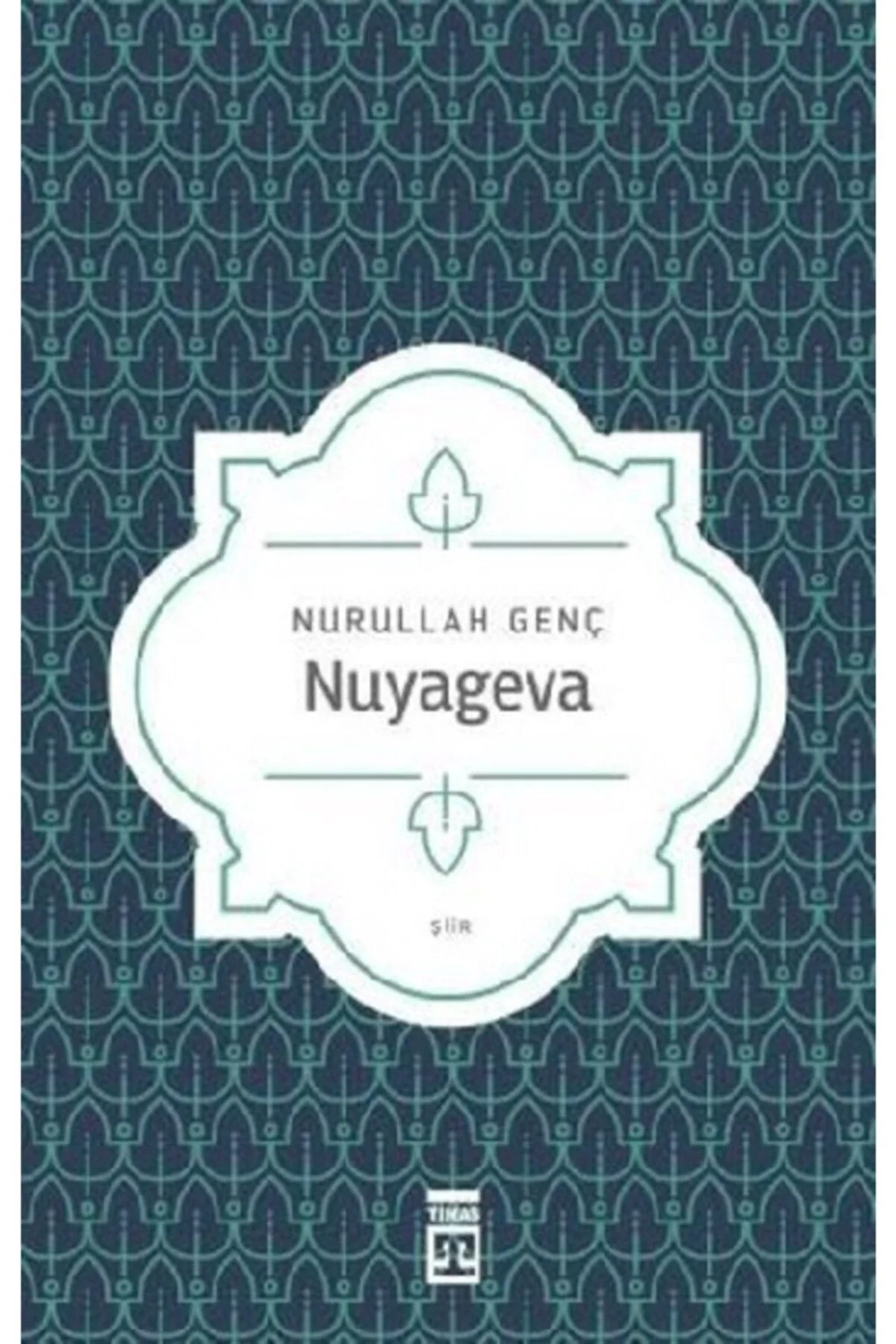 Nuyageva Nurullah Genç Timaş