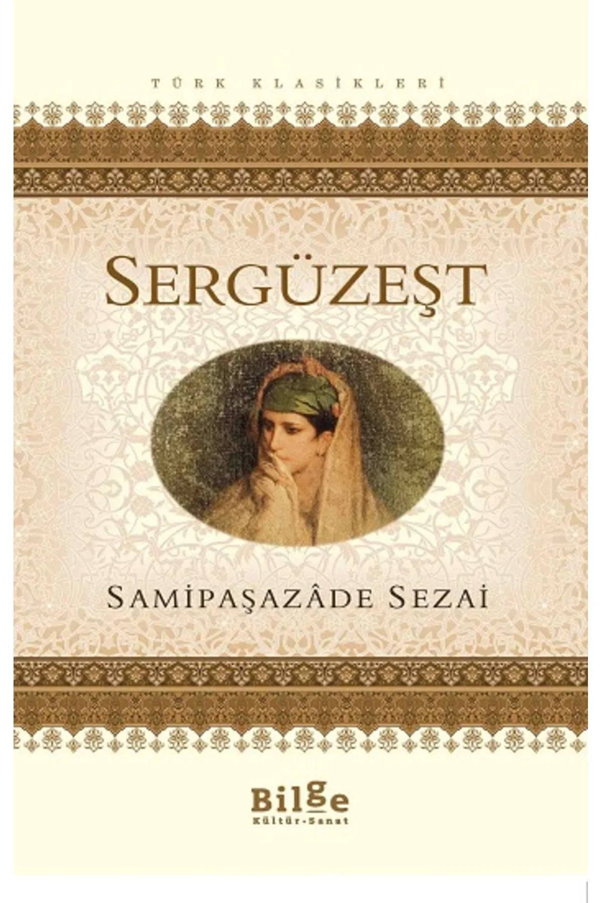 Sergüzeşt Sami Paşazade Sezai Bilge Kültür Sanat
