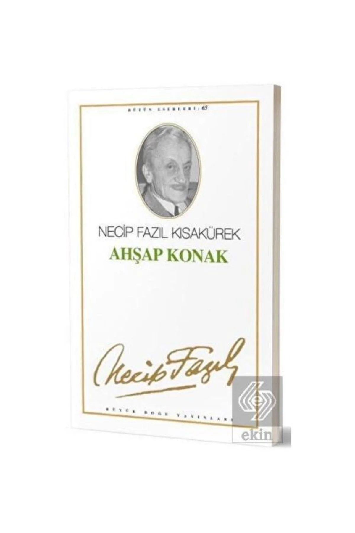 Ahşap Konak 056 Necip Fazıl Kısakürek - Büyük Doğu