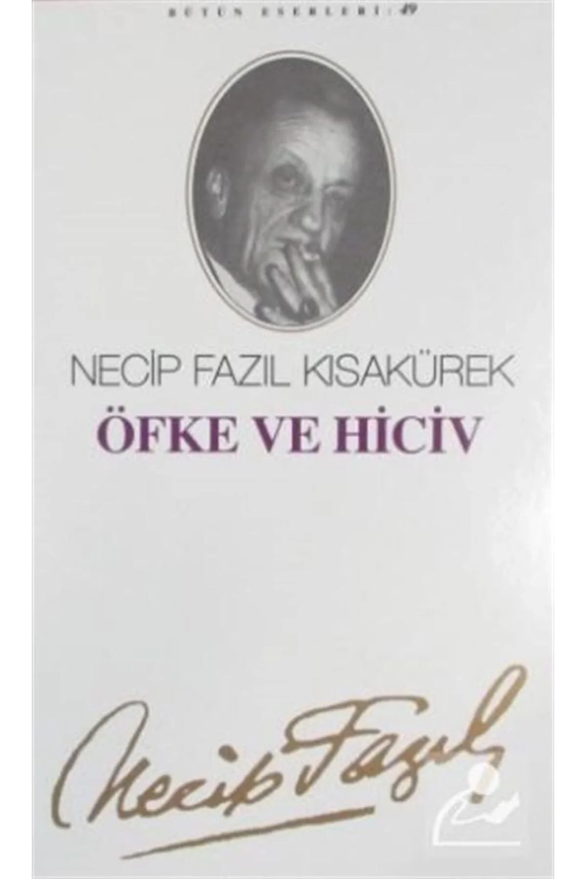 Öfke Ve Hiciv 041 Necip Fazıl Kısakürek - Büyük Doğu