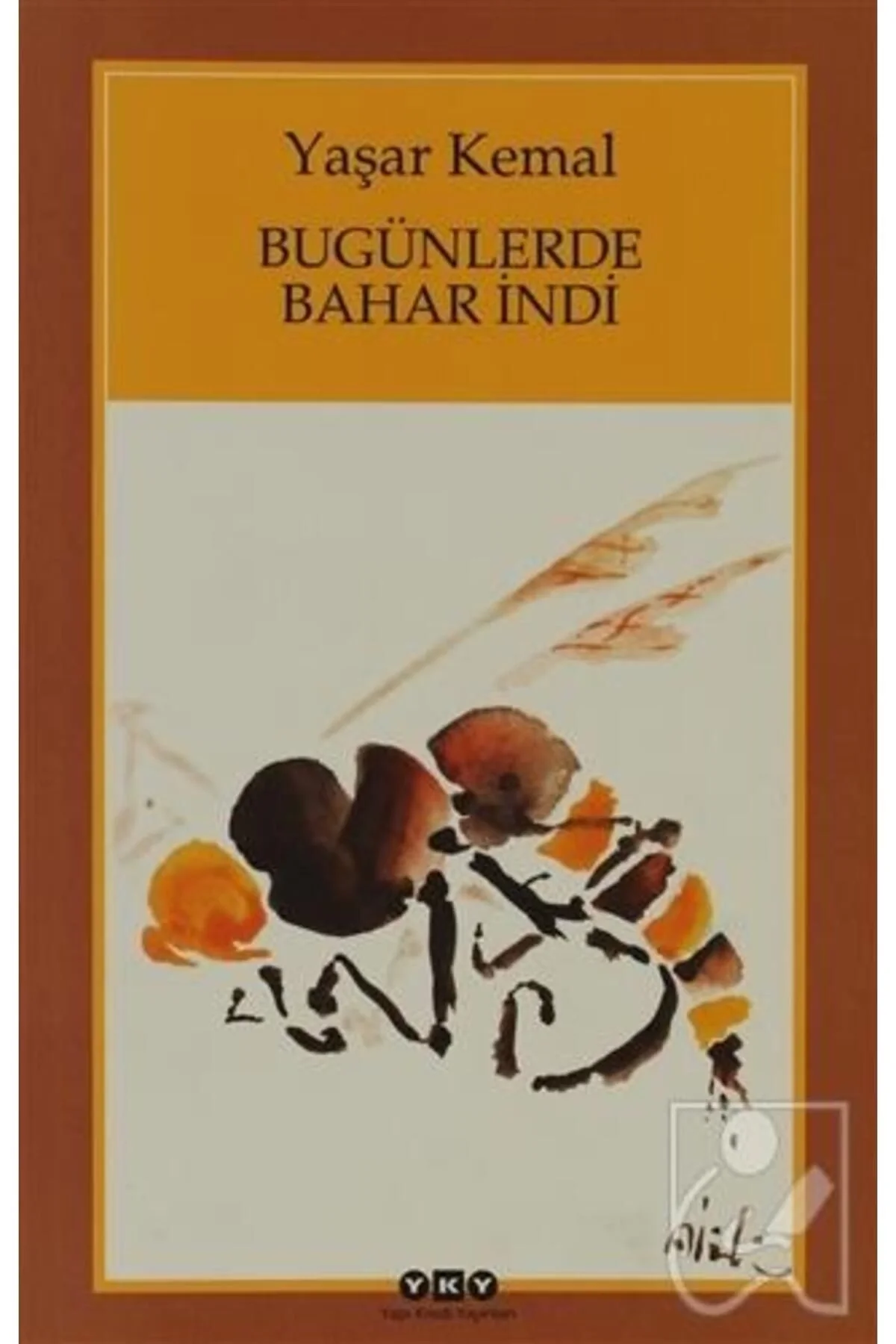 Bugünlerde Bahar İndi Yaşar Kemal Yapı Kredi