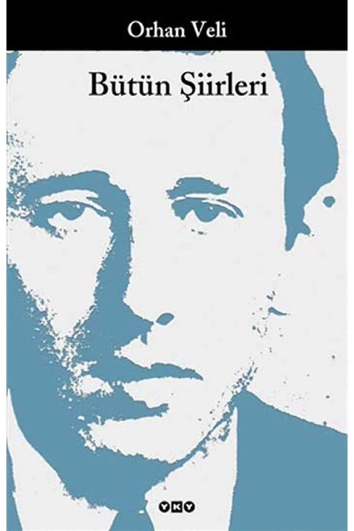Bütün Şiirleri Orhan Veli - Yapı Kredi