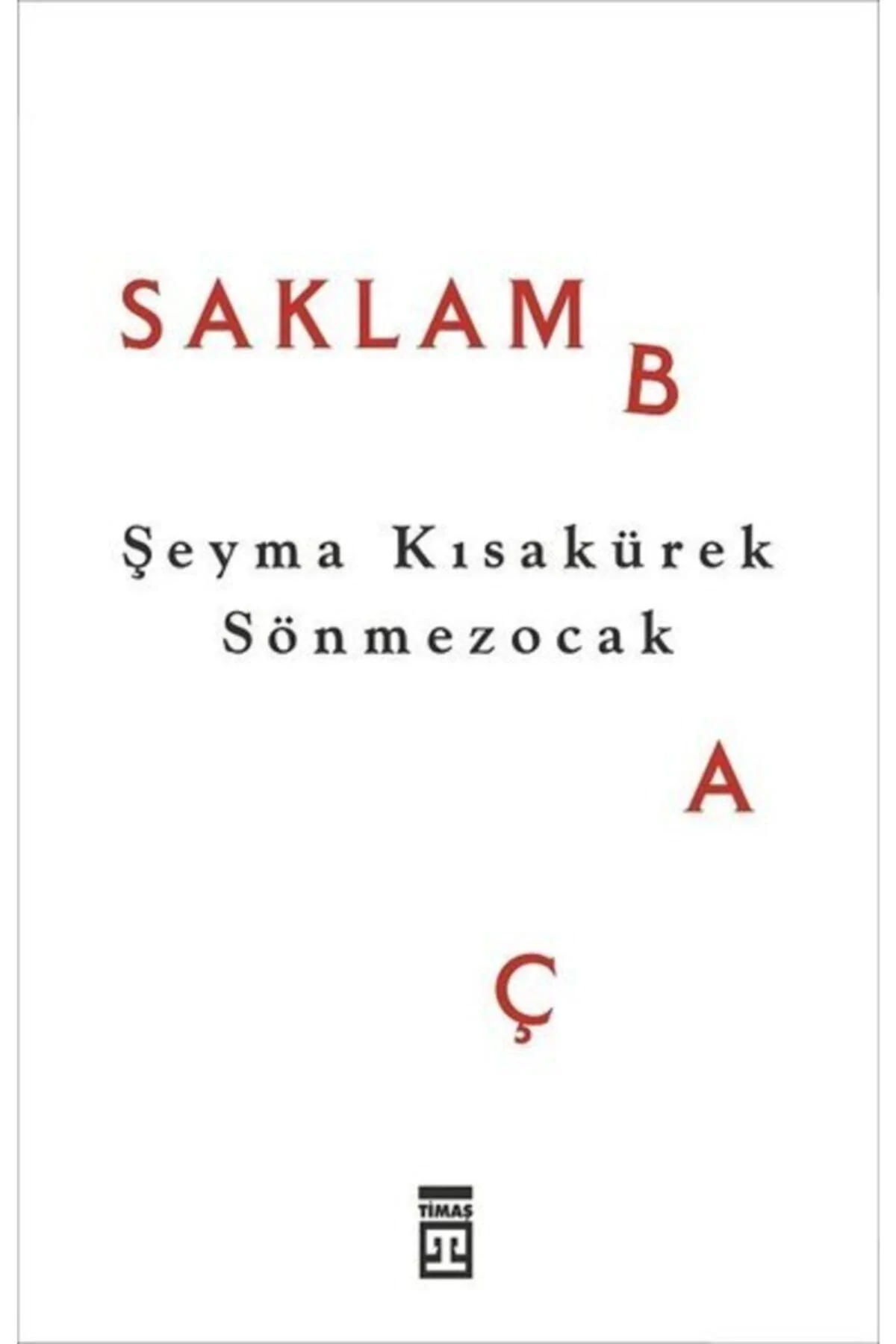 Saklambaç Şeyma Kısakürek Timaş
