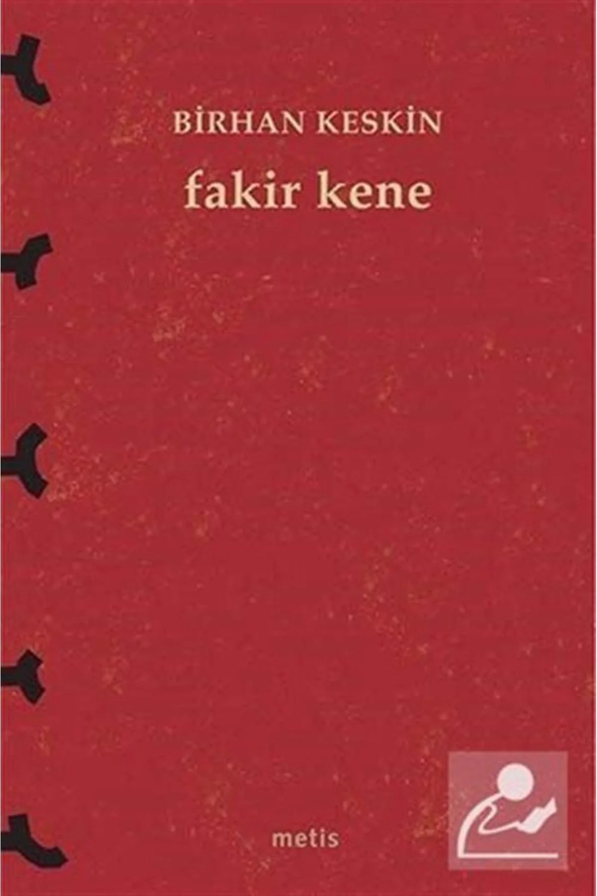 Fakir Kene. Birhan Keskin Metis