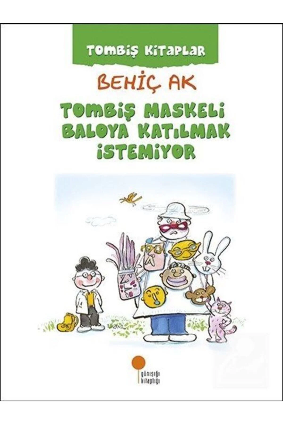 Tombiş Maskeli Baloya Katılmak İstemiyor Günışığı
