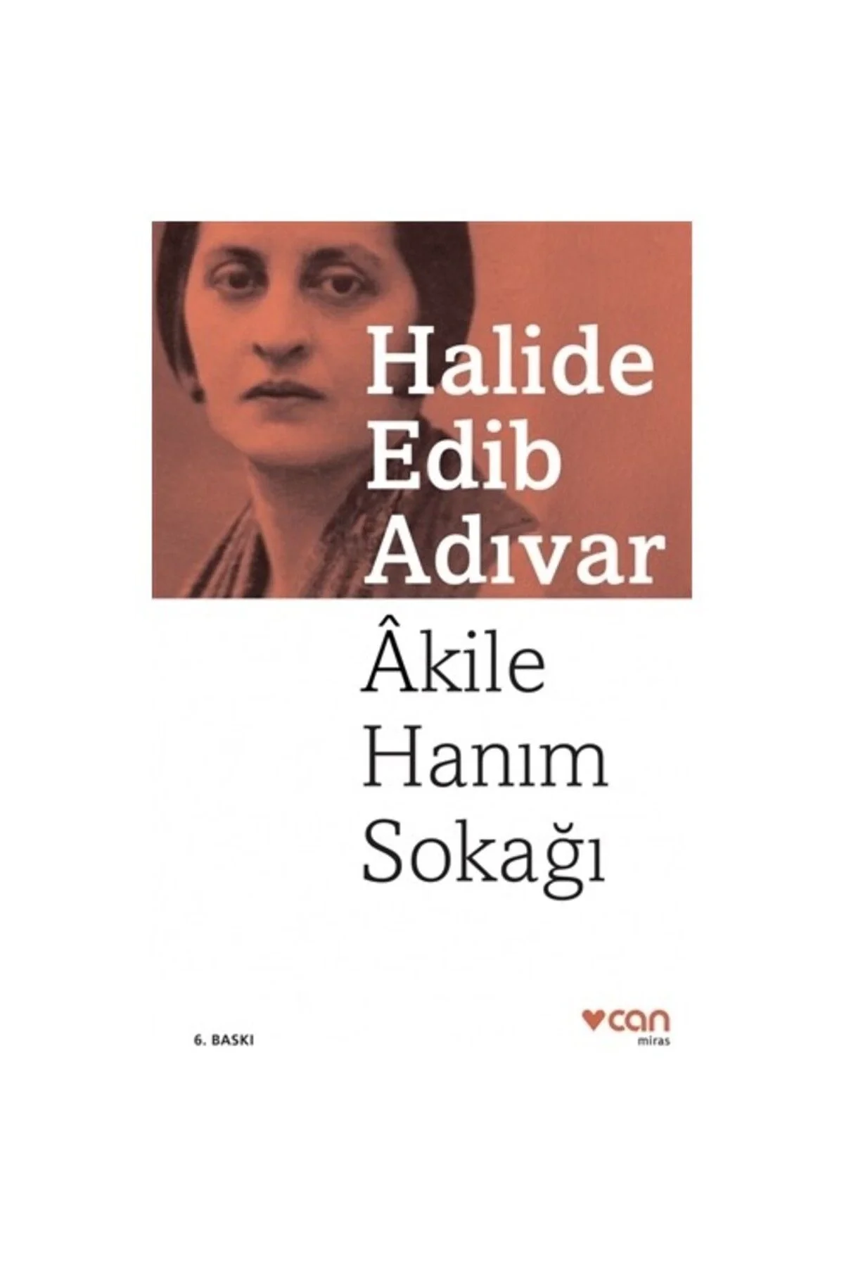Akile Hanım Sokağı H.Edip Adıvar Can Yayınları