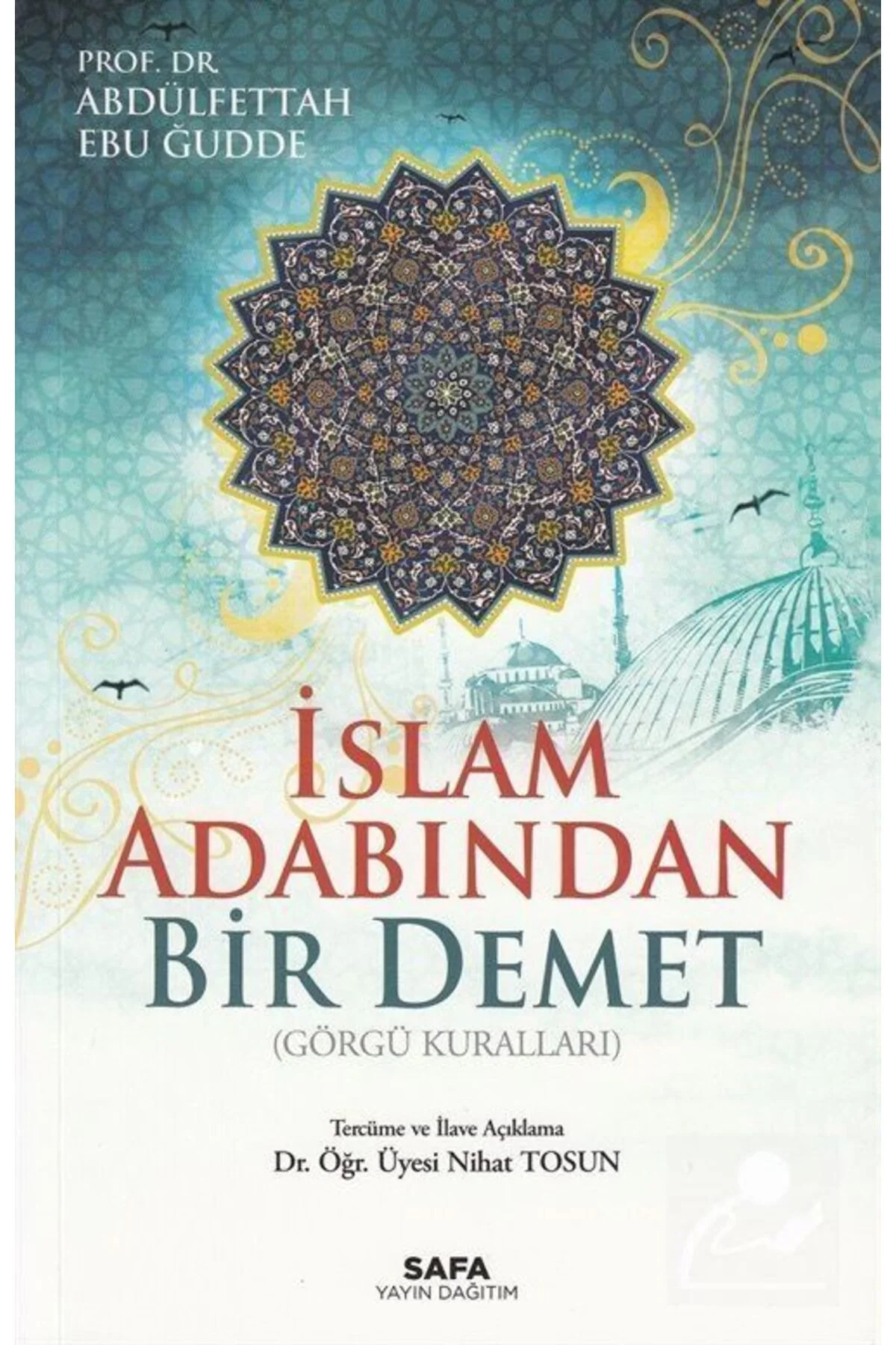 İslam Adabından Bir Demet Abdülfettah E.Gudde Safa