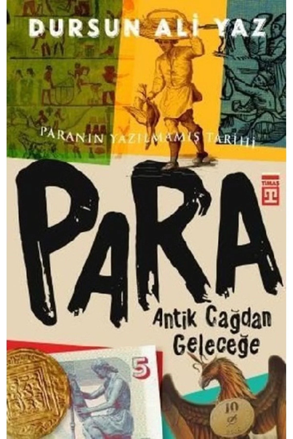 Para Antik Çağdan Geleceğe D.Ali Yaz Timaş
