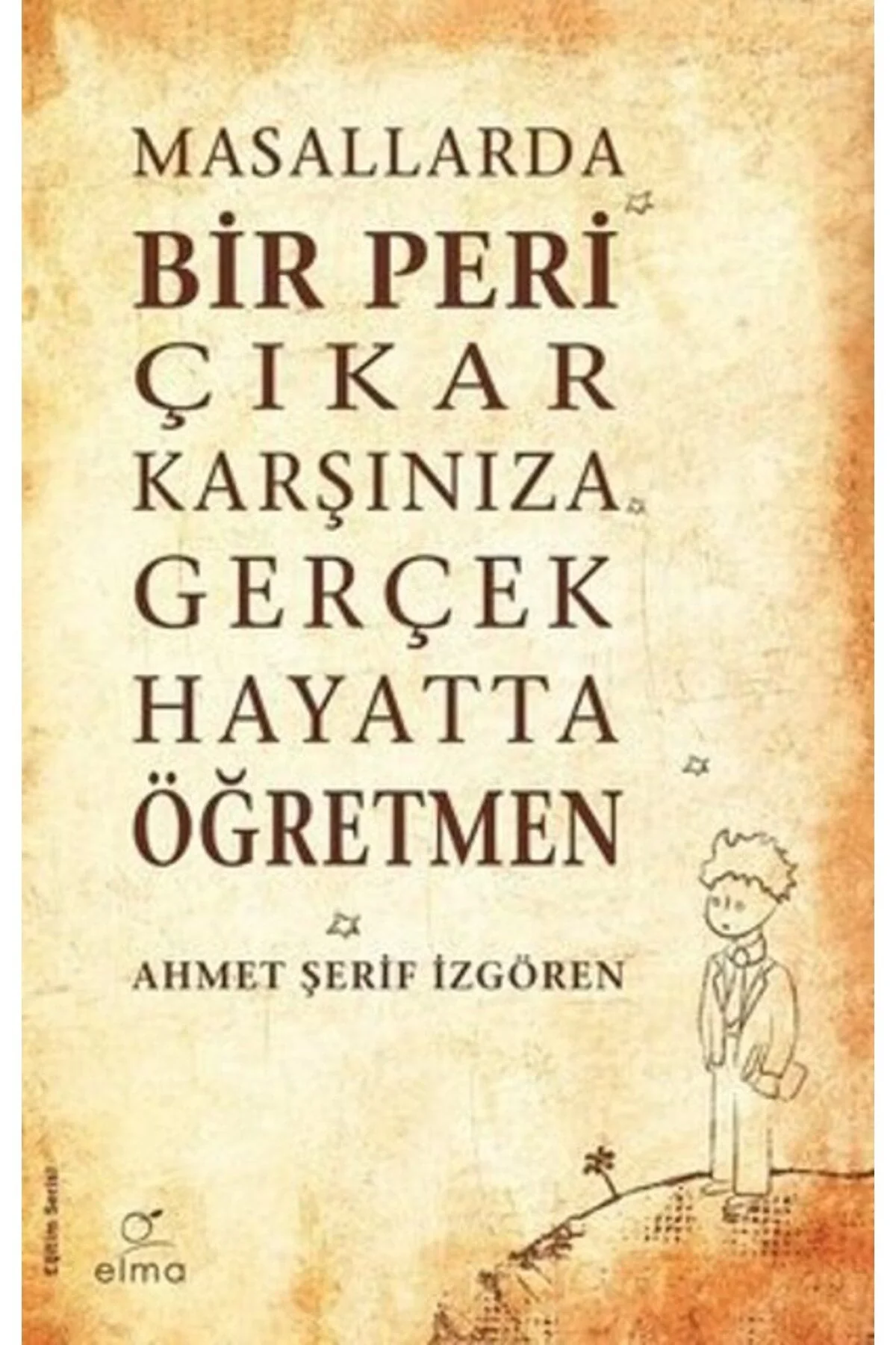 Masallarda Bir Peri Çıkar Karşınza Gerçek Hayatta Öğretmen A. Şerif İzgören Elma