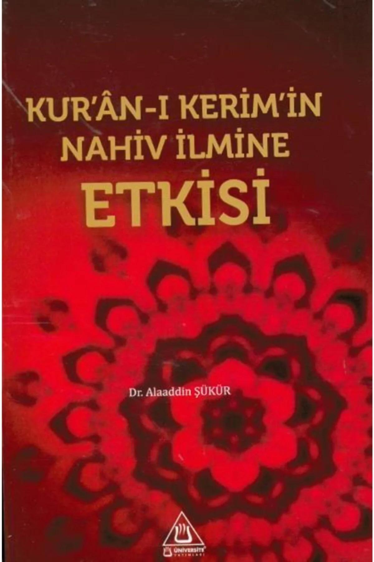 Kuranı Kerimin Nahiv İlmine Etkisi Üniversite