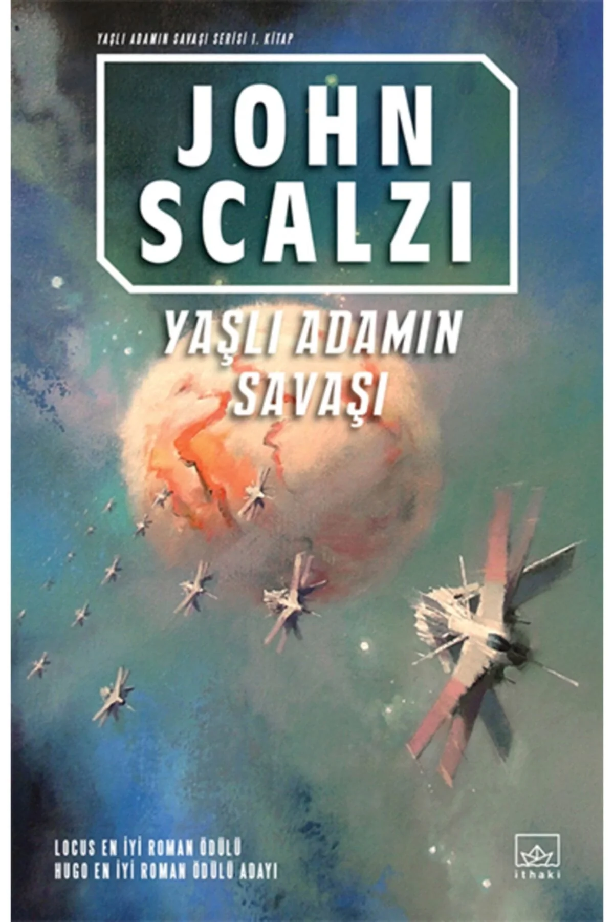 Yaşlı Adamın Savaşı John Scalzı İthaki