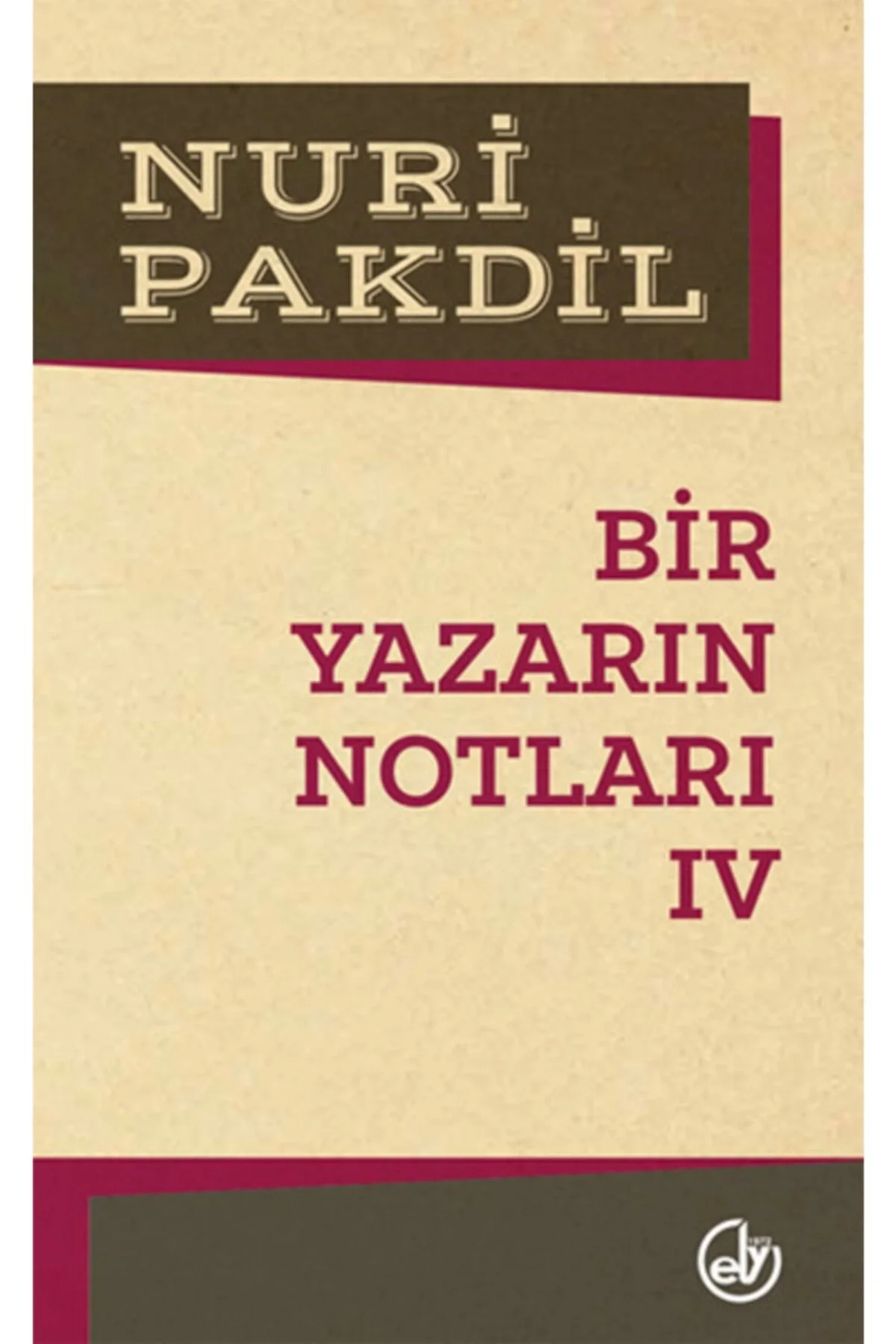 Bir Yazarın Notları-5 Nuri Pakdil Edebiyat Dergisi