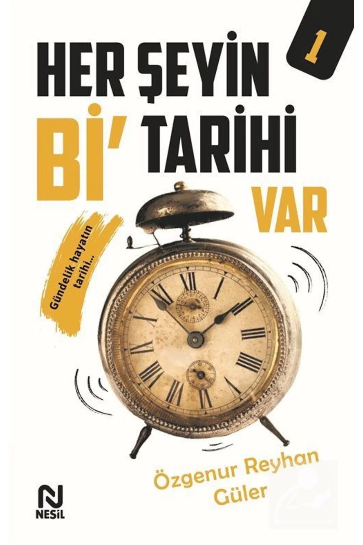 Herşeyin Bi Tarihi Var Özgenur Reyhan Nesil Basım